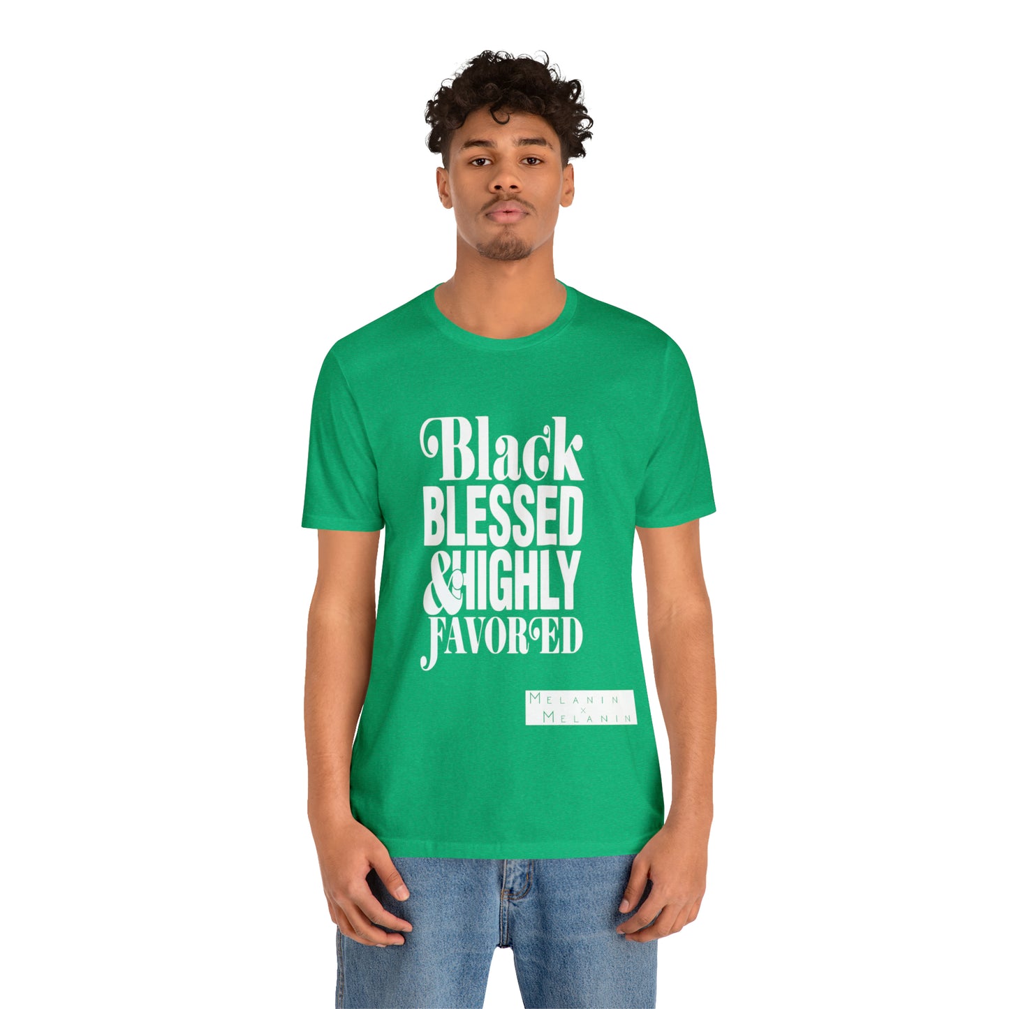 Black, Blessed, and Highly Favored Melanin Culture Wear Unisex Tee