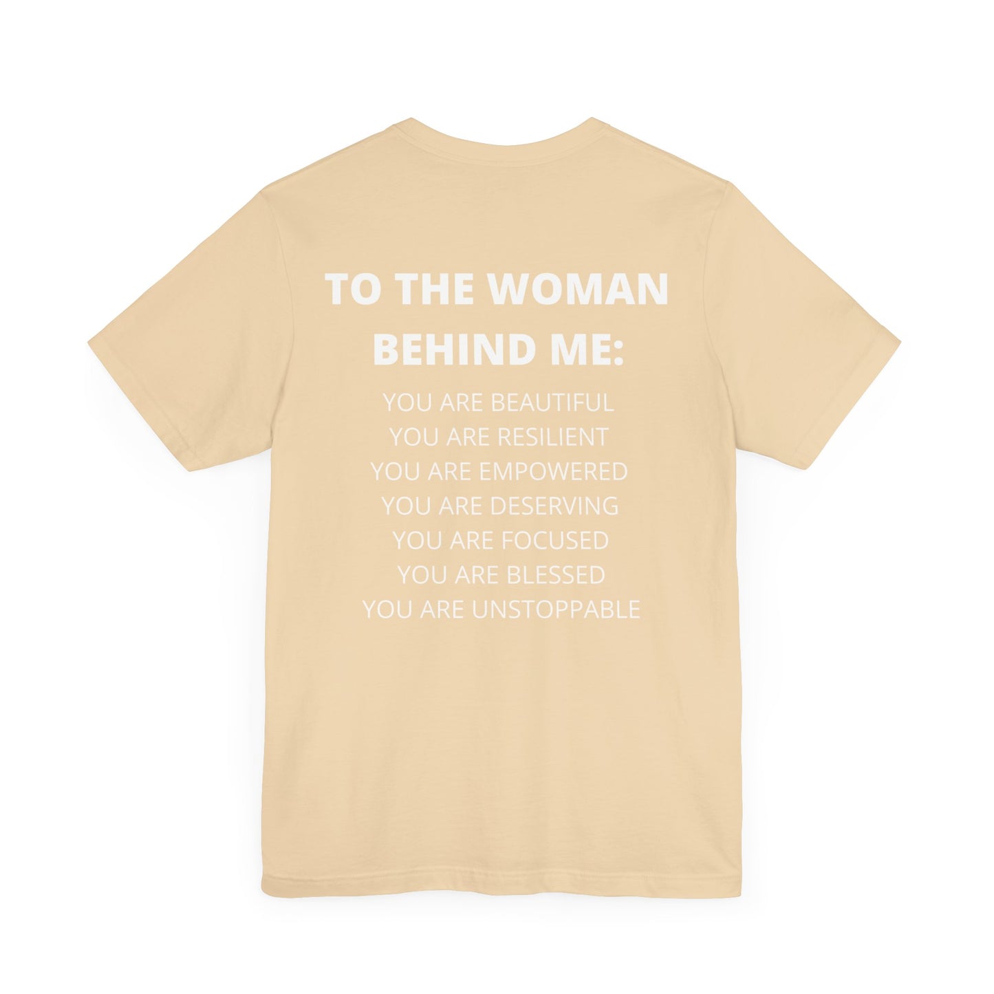 To The Woman Behind Me Tee