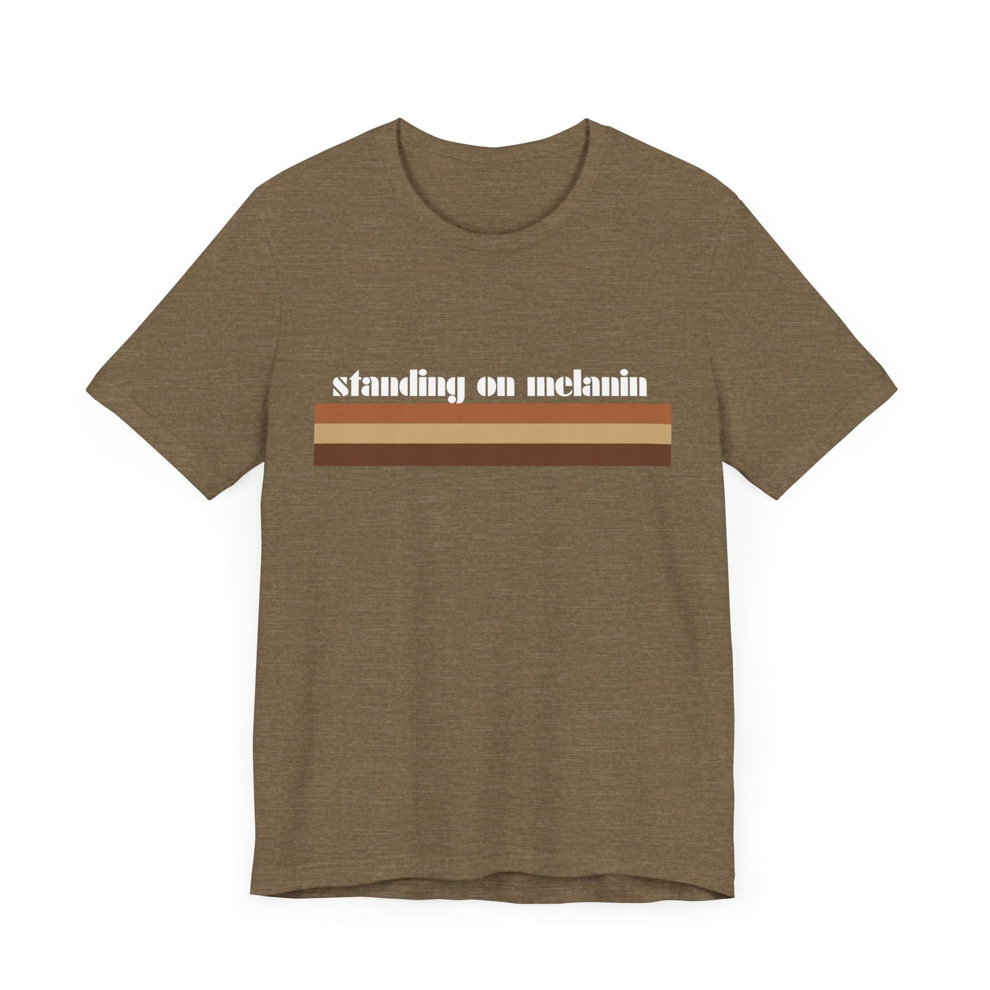 Standing On Melanin Short Sleeve Tee