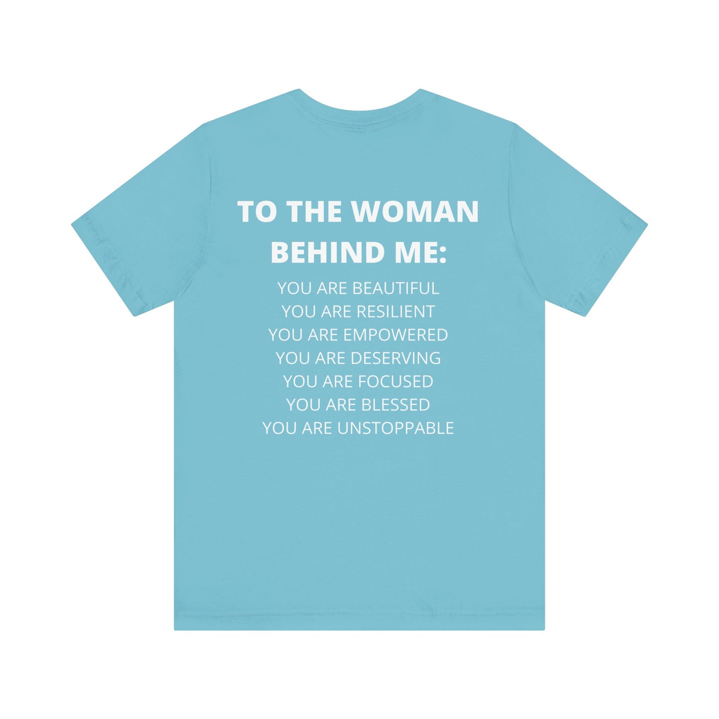 To The Woman Behind Me Tee