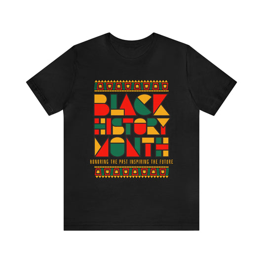 Black History Month Honoring The Past Inspiring The Future Unisex Short Sleeve Tee