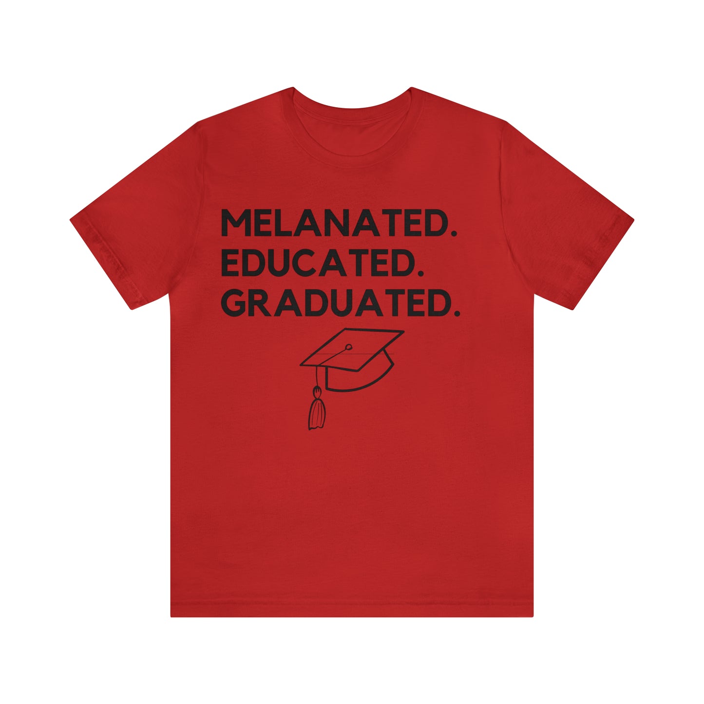 Breaking Barriers: Melanated. Educated. Graduated. Short Sleeve Tee