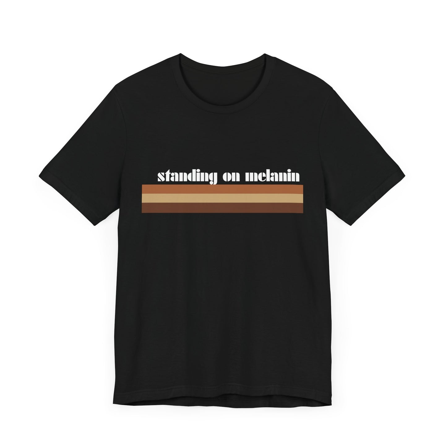 Standing On Melanin Short Sleeve Tee