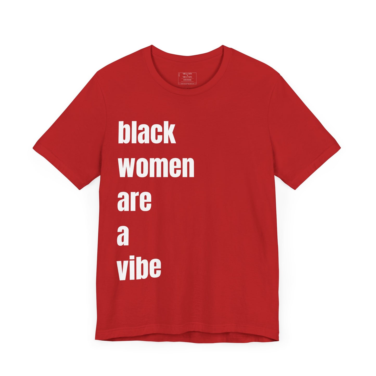 Black Women Are A Vibe Unisex Jersey Short Sleeve Tee