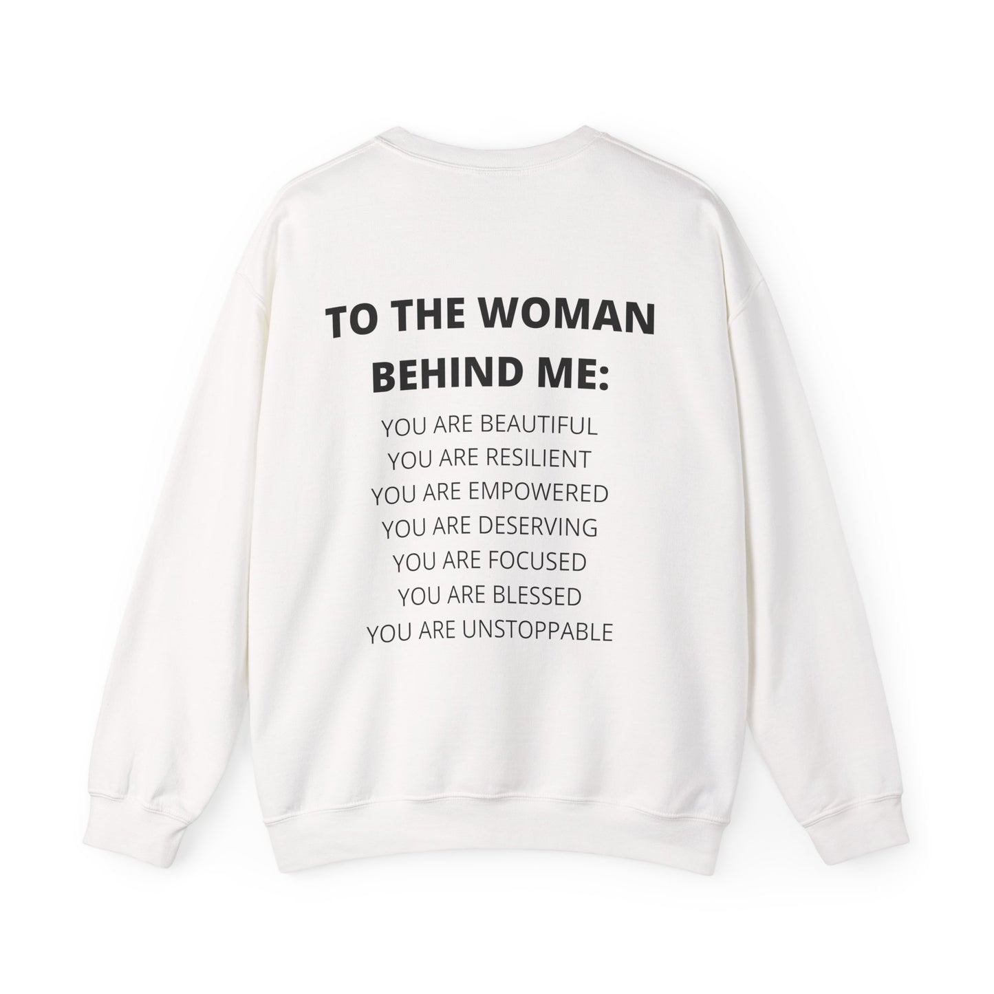 To The Woman Behind Me  Sweatshirt