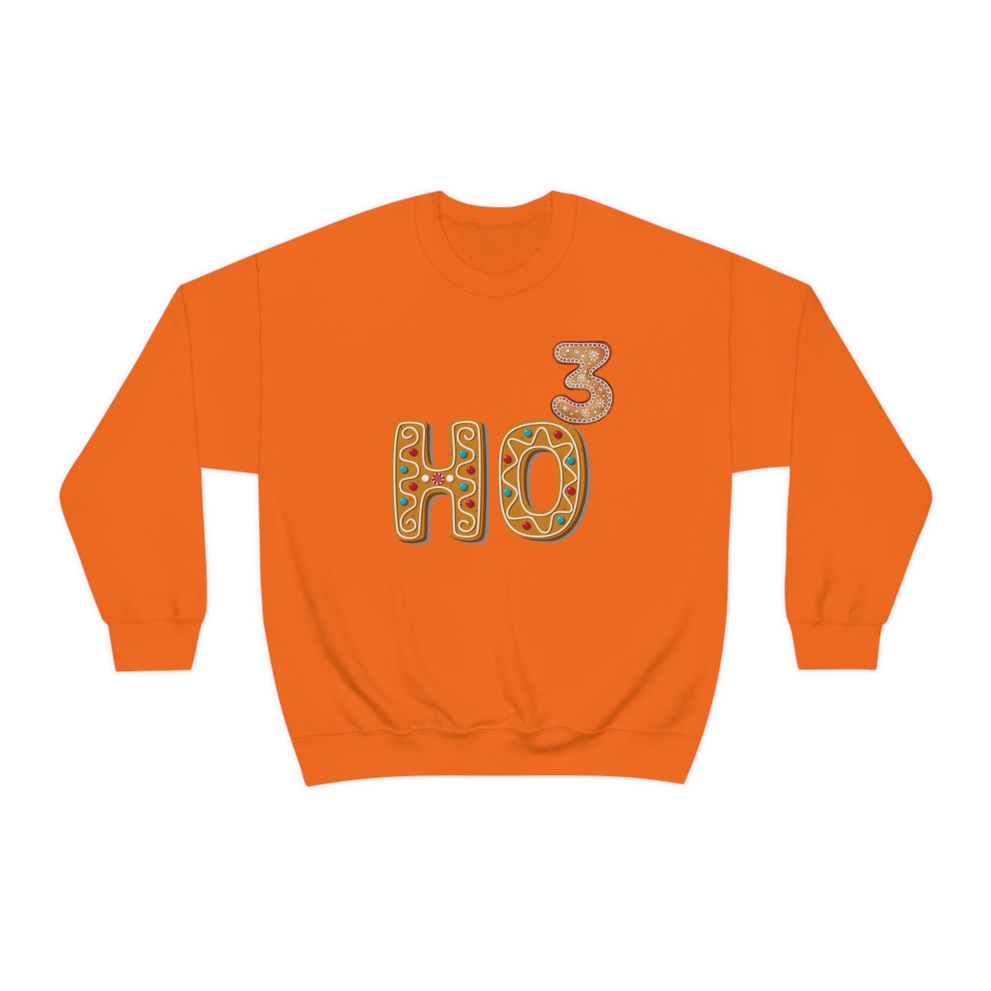 Gingerbread Ho To The Third Power Unisex Sweatshirt