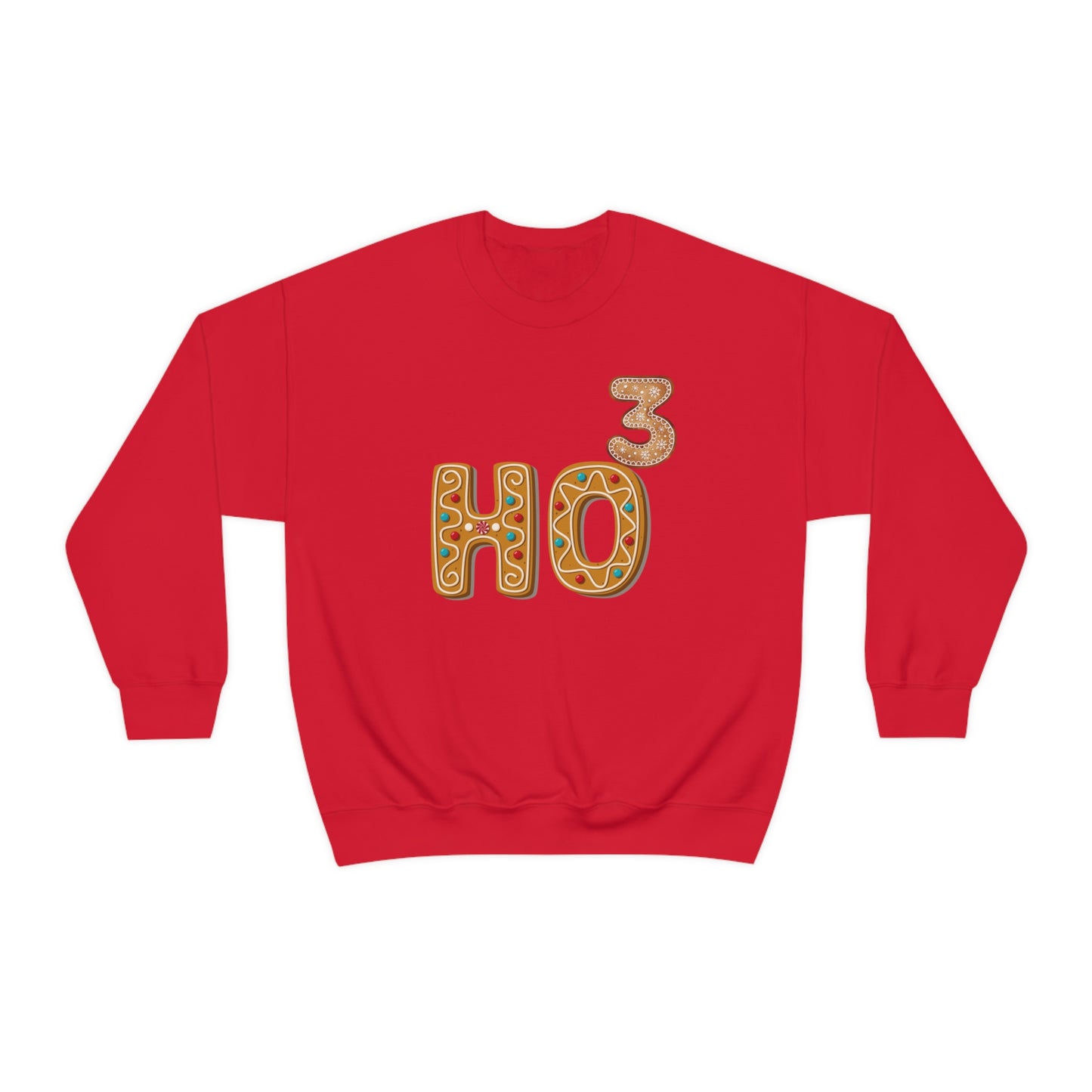 Gingerbread Ho To The Third Power Unisex Sweatshirt