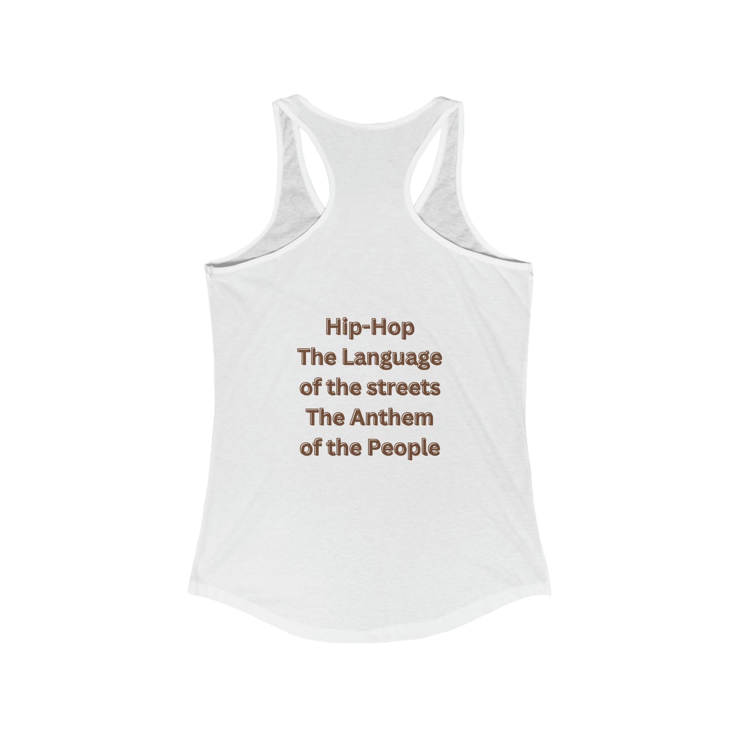 Hip Hop: The Language of the Streets, the Anthem of the People Streetwear Style Ladies Racerback Tank-Top