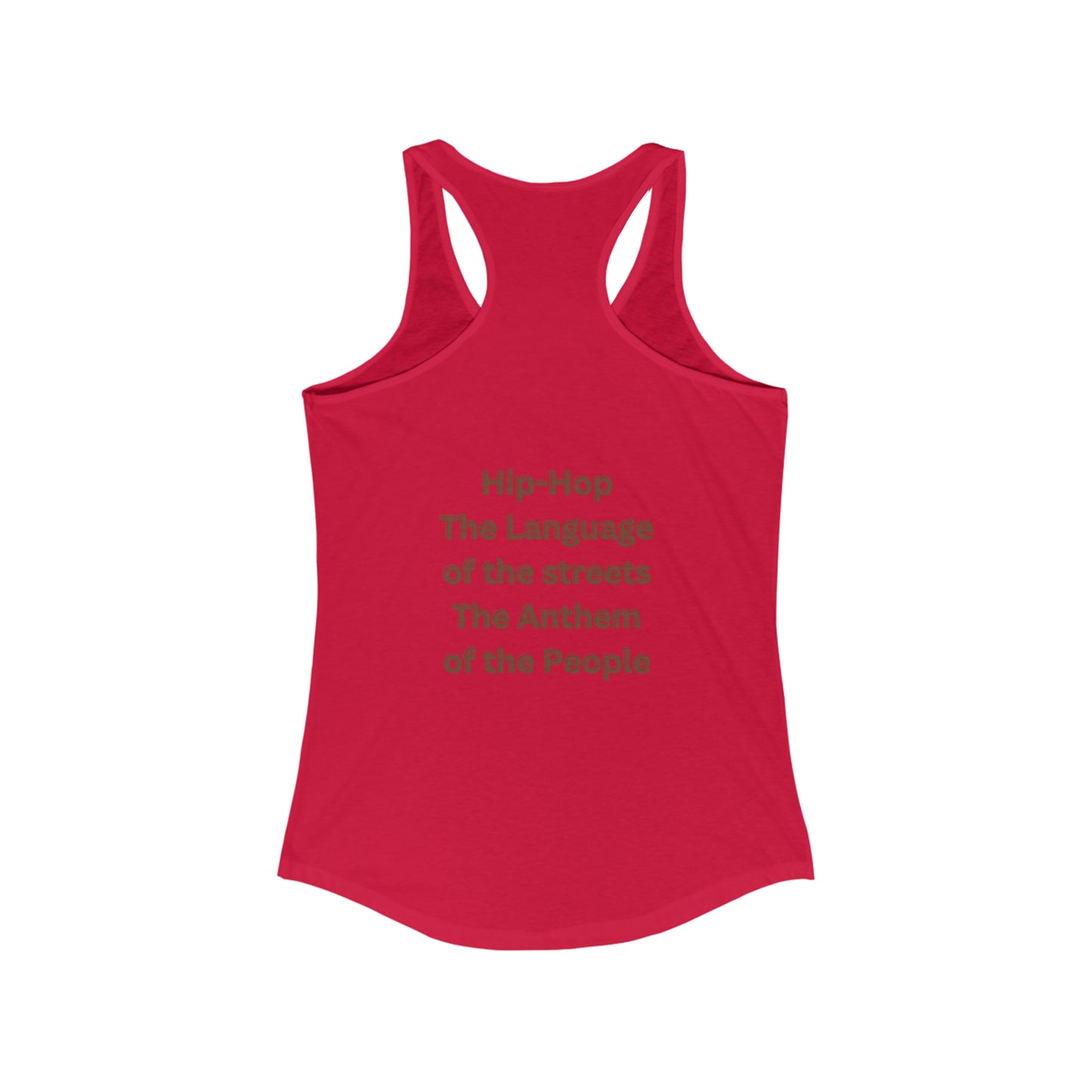 Hip Hop: The Language of the Streets, the Anthem of the People Streetwear Style Ladies Racerback Tank-Top