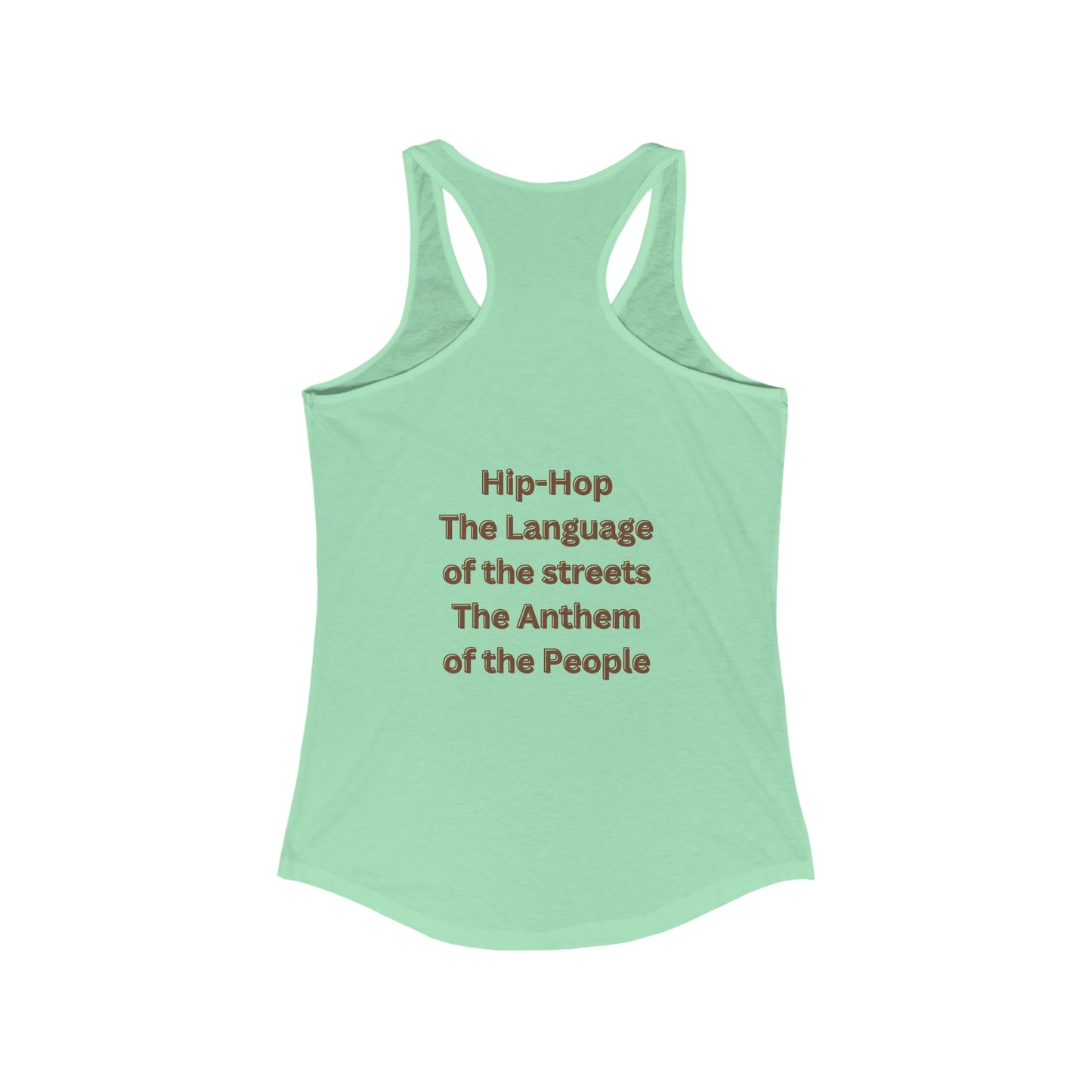 Hip Hop: The Language of the Streets, the Anthem of the People Streetwear Style Ladies Racerback Tank-Top