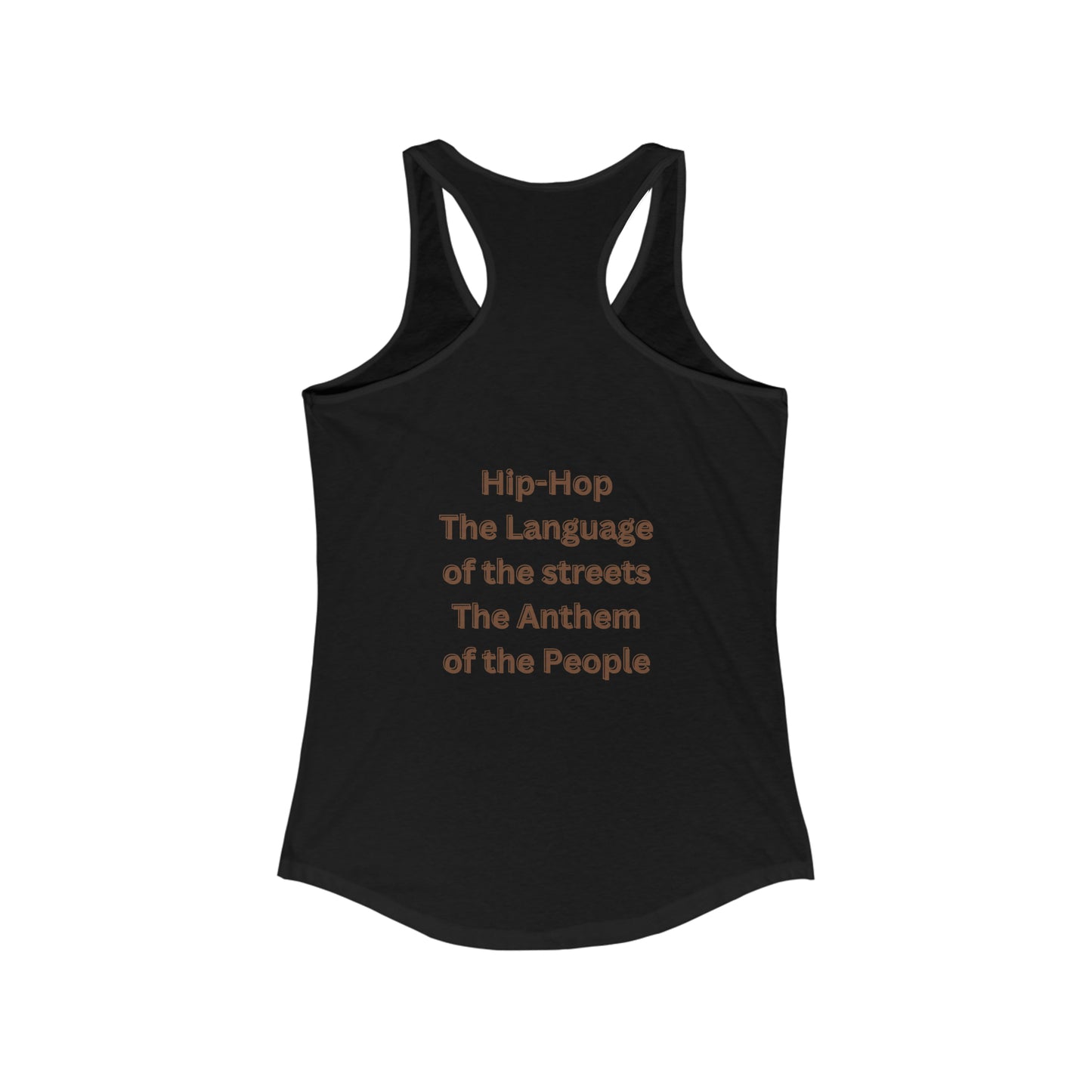 Hip Hop: The Language of the Streets, the Anthem of the People Streetwear Style Ladies Racerback Tank-Top