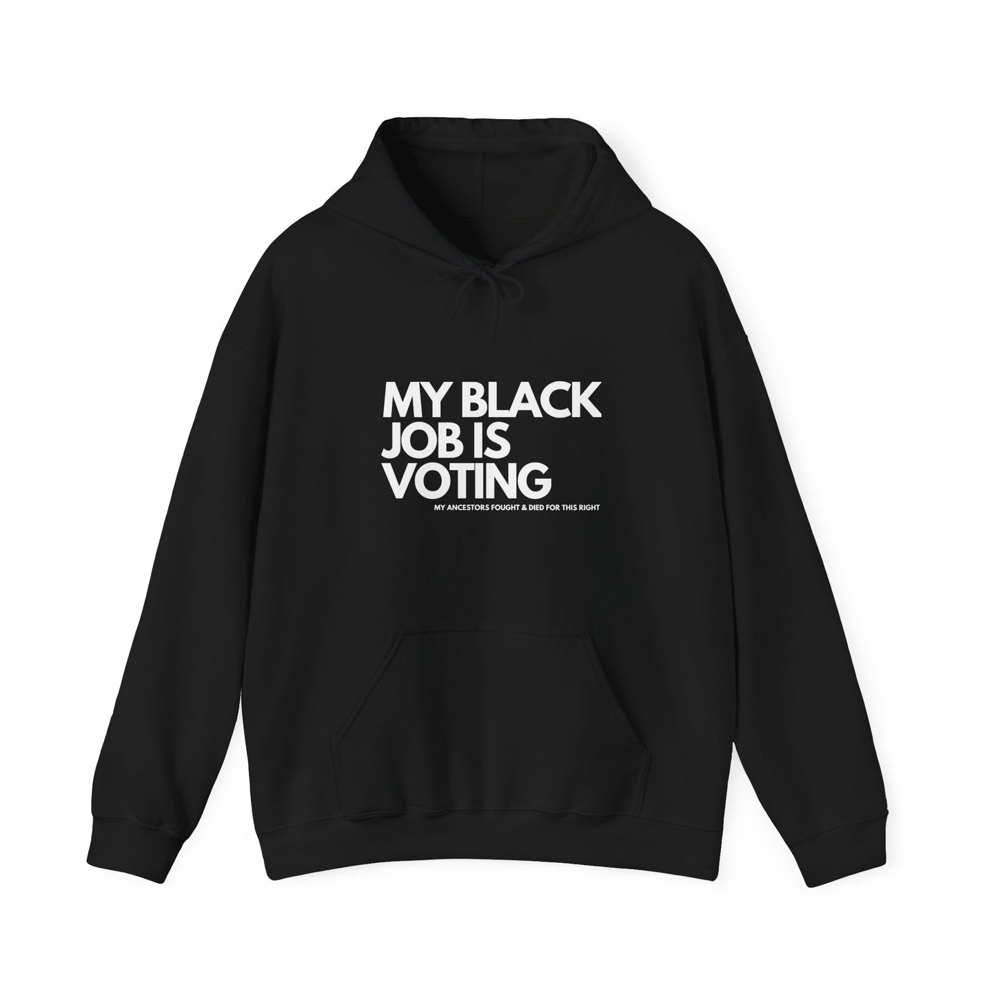 My Black Job Is Voting Hoodie