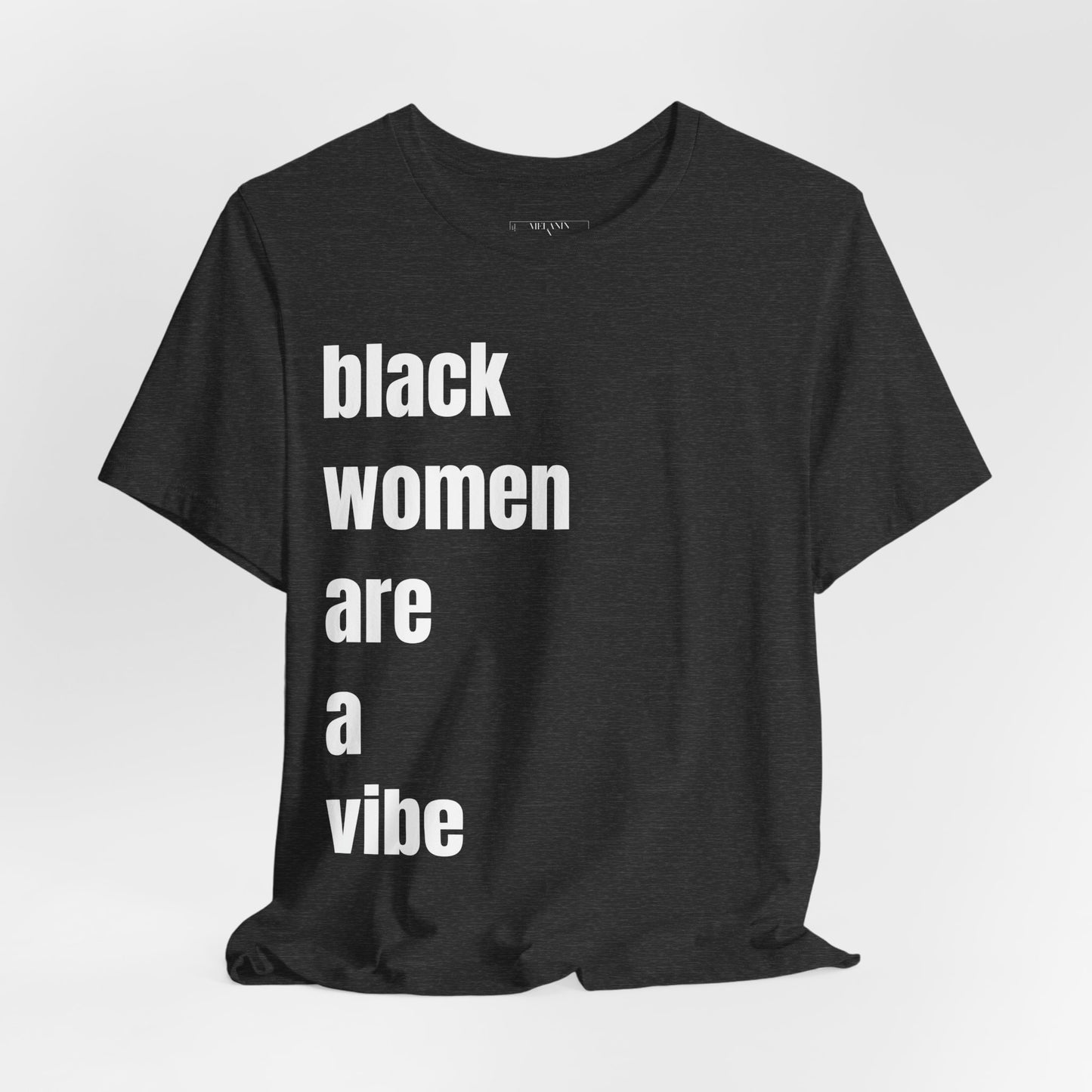 Black Women Are A Vibe Unisex Jersey Short Sleeve Tee