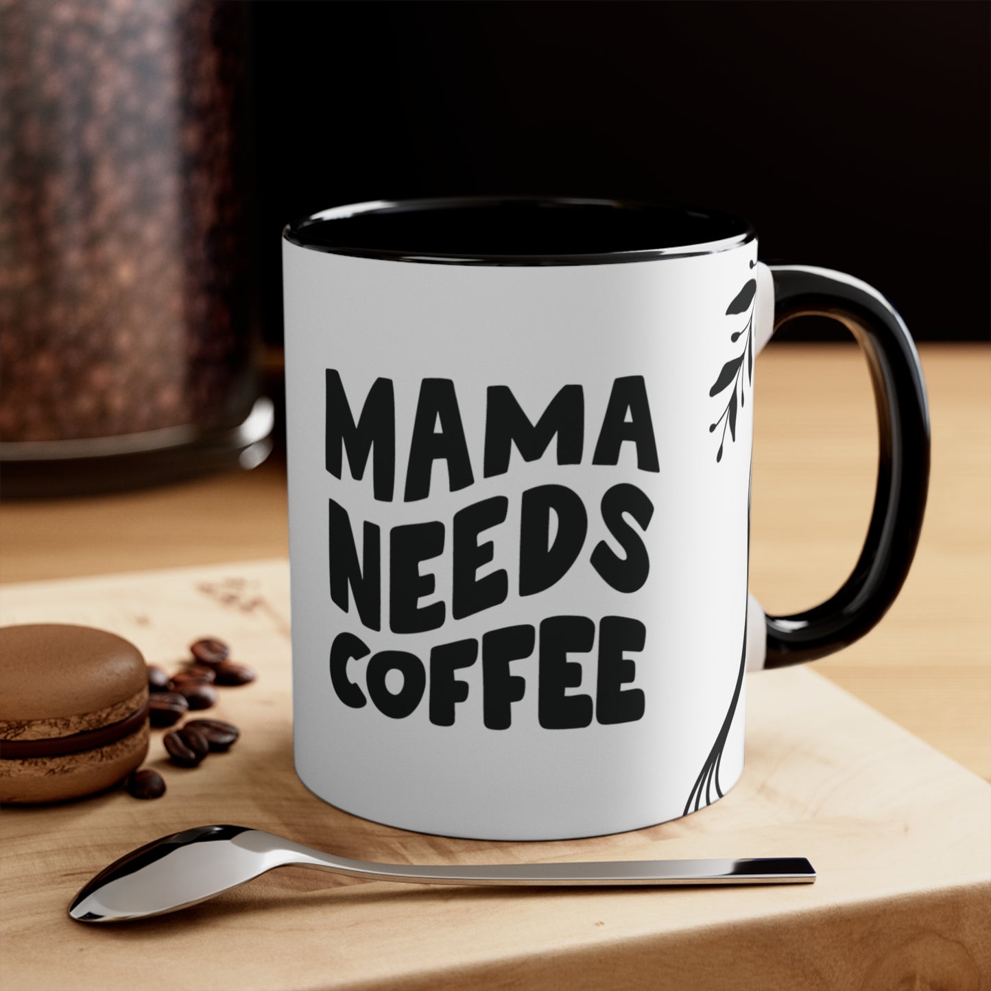 Mama Needs Coffee Mug