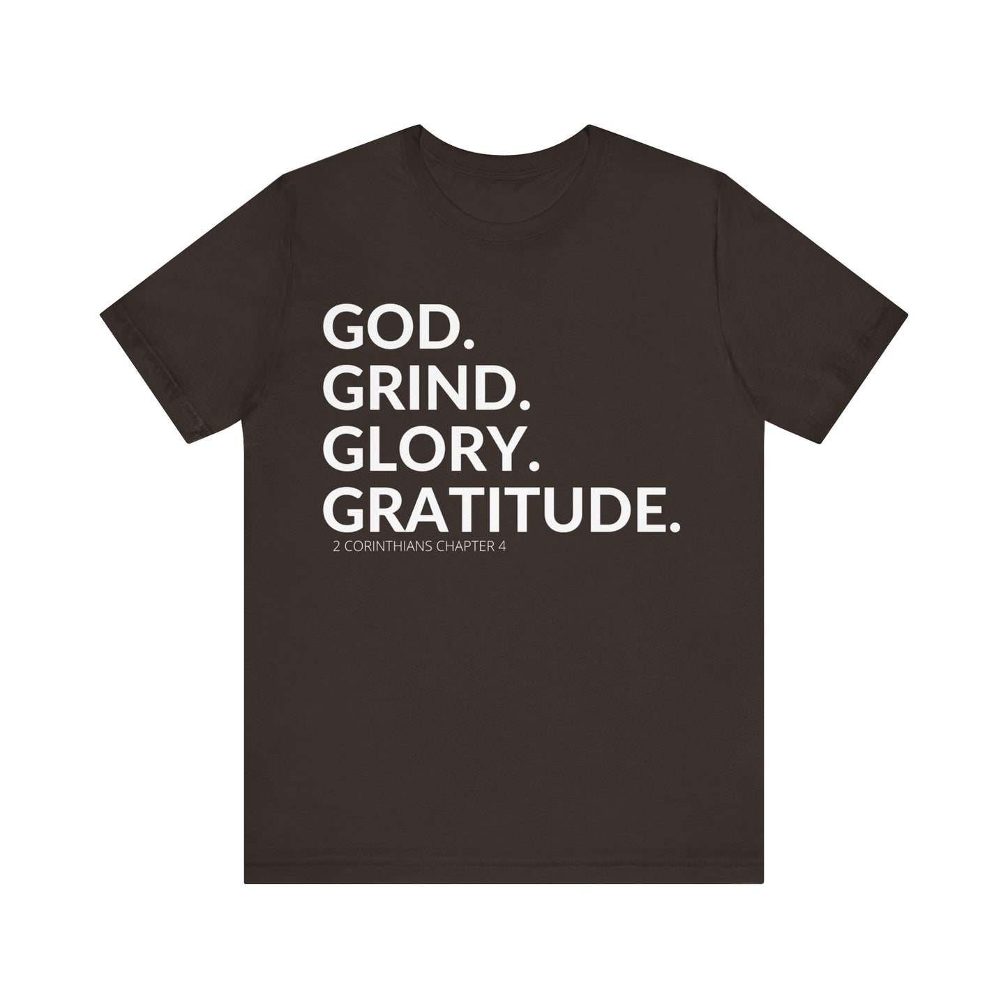 God. Grind. Glory. Gratitude. Christian Inspirational Unisex Jersey Short Sleeve Tee