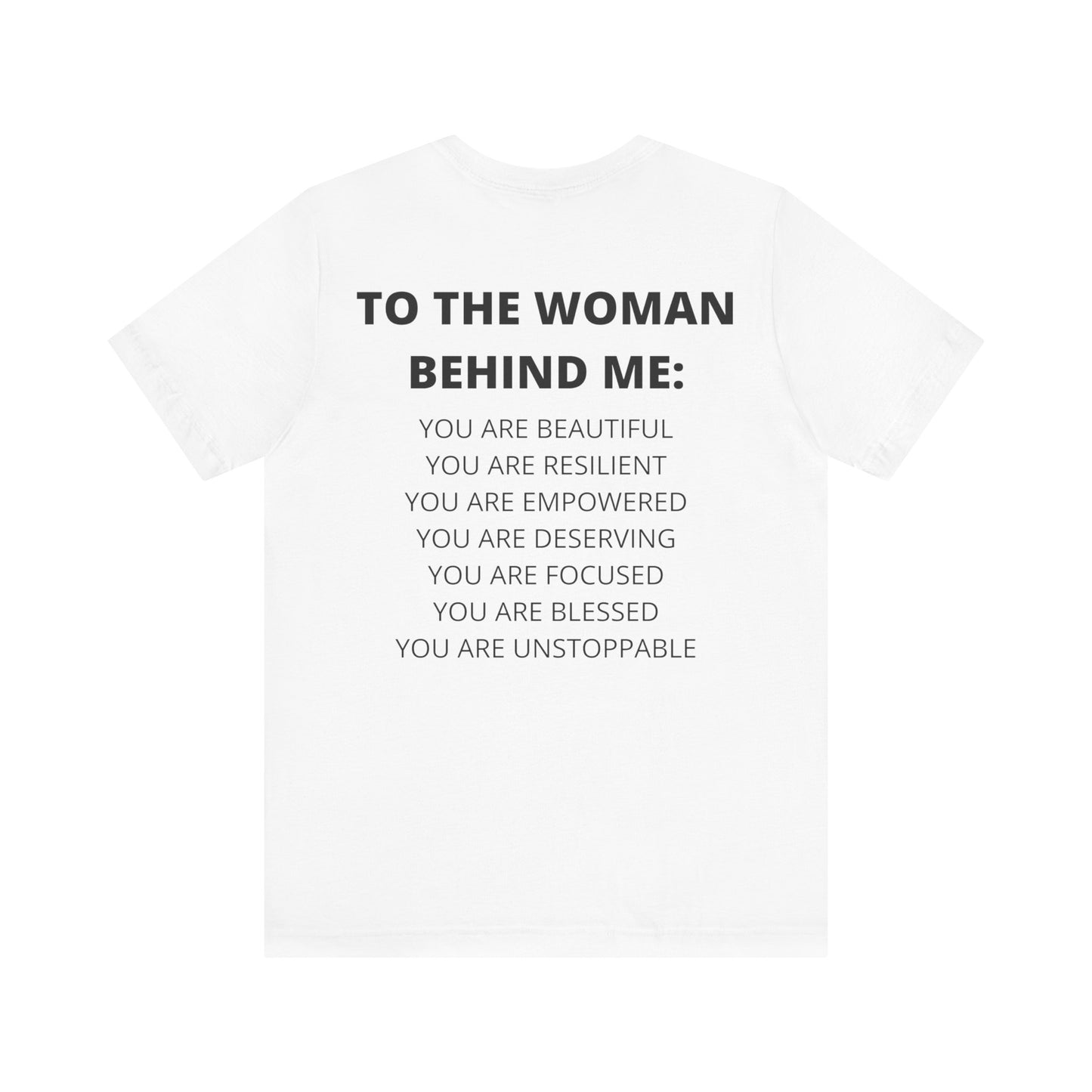 To The Woman Behind Me Tee