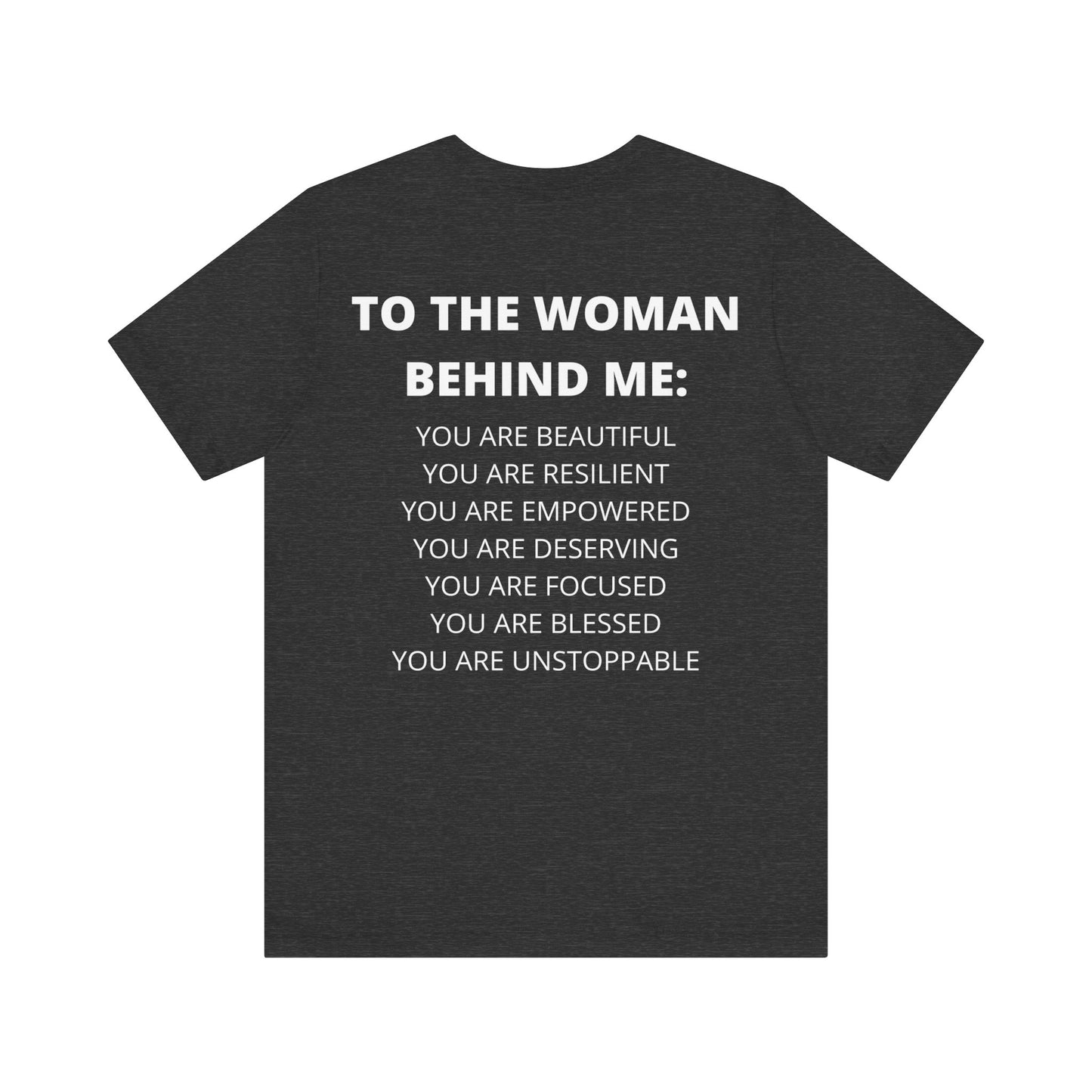 To The Woman Behind Me Tee