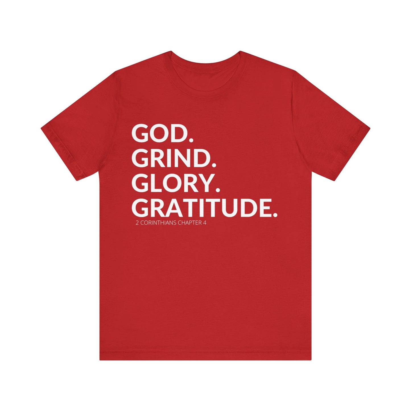 God. Grind. Glory. Gratitude. Christian Inspirational Unisex Jersey Short Sleeve Tee