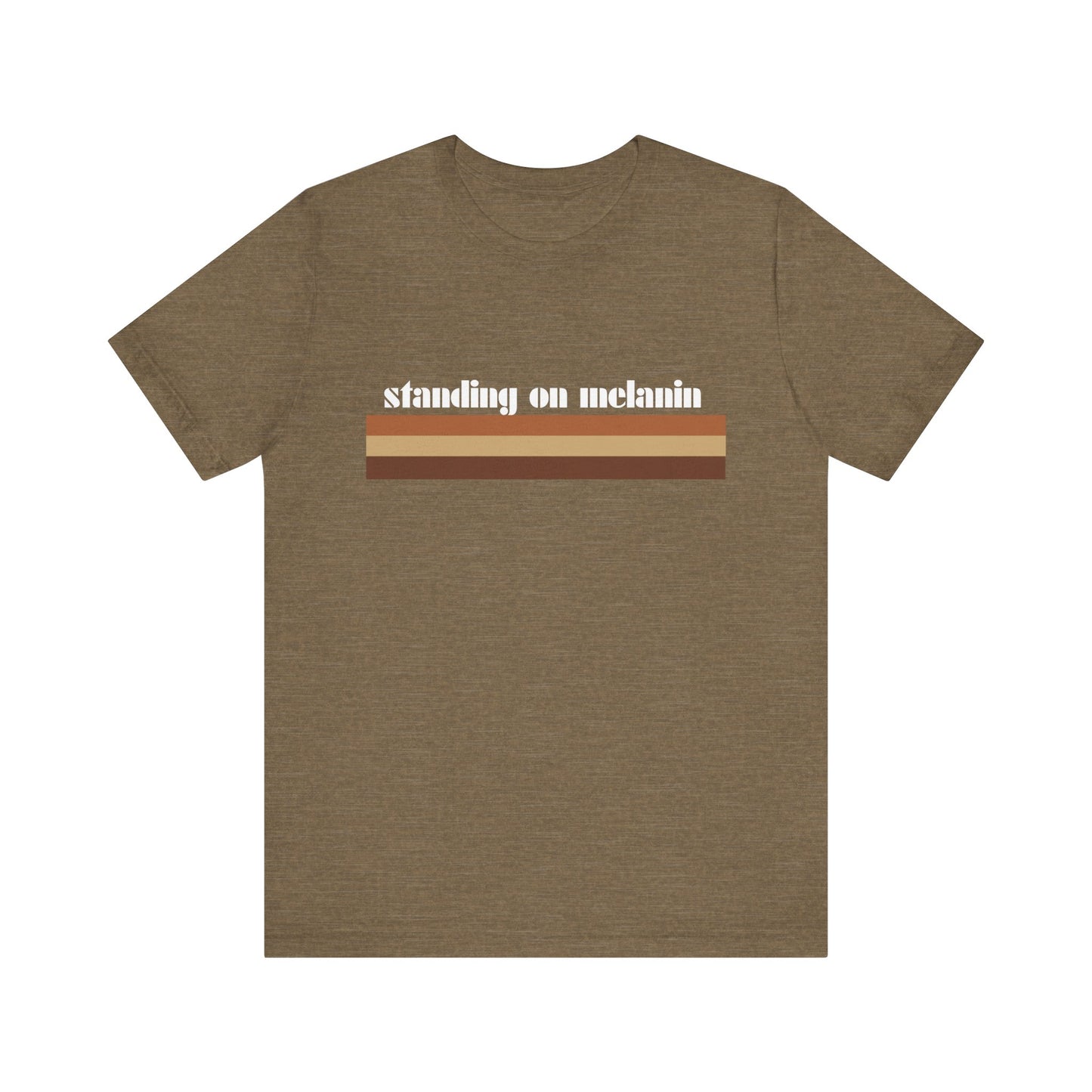 Standing On Melanin Short Sleeve Tee