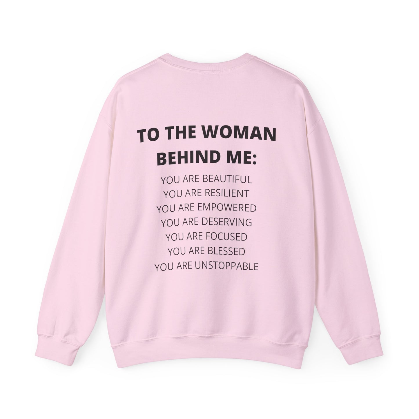 To The Woman Behind Me  Sweatshirt