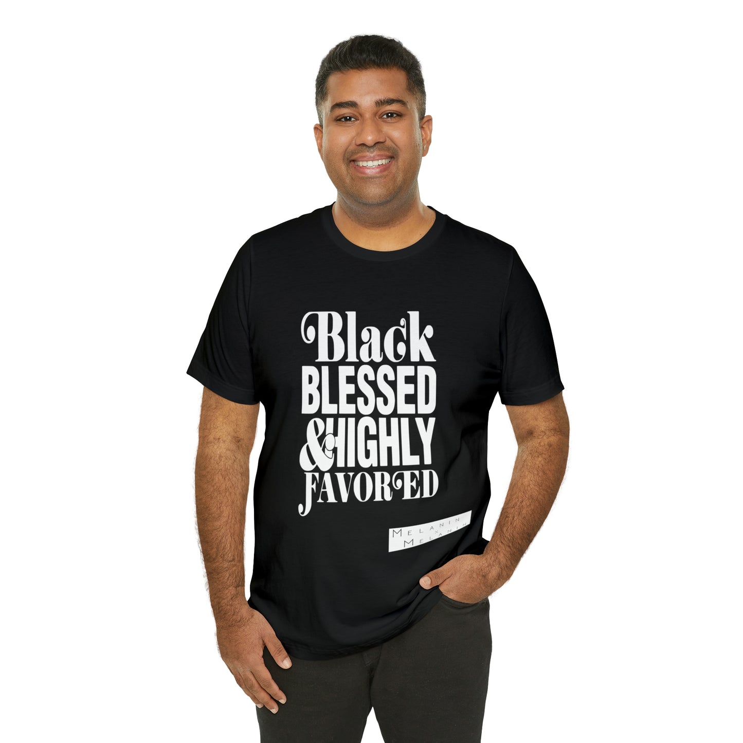 Black, Blessed, and Highly Favored Melanin Culture Wear Unisex Tee