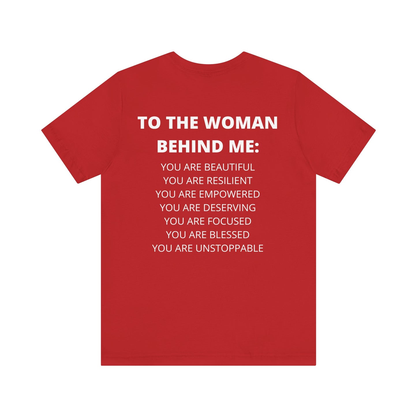 To The Woman Behind Me Tee