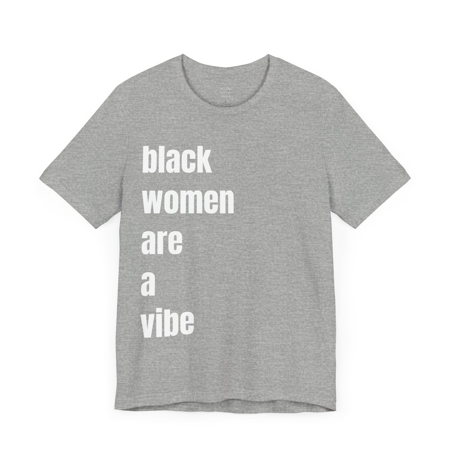 Black Women Are A Vibe Unisex Jersey Short Sleeve Tee