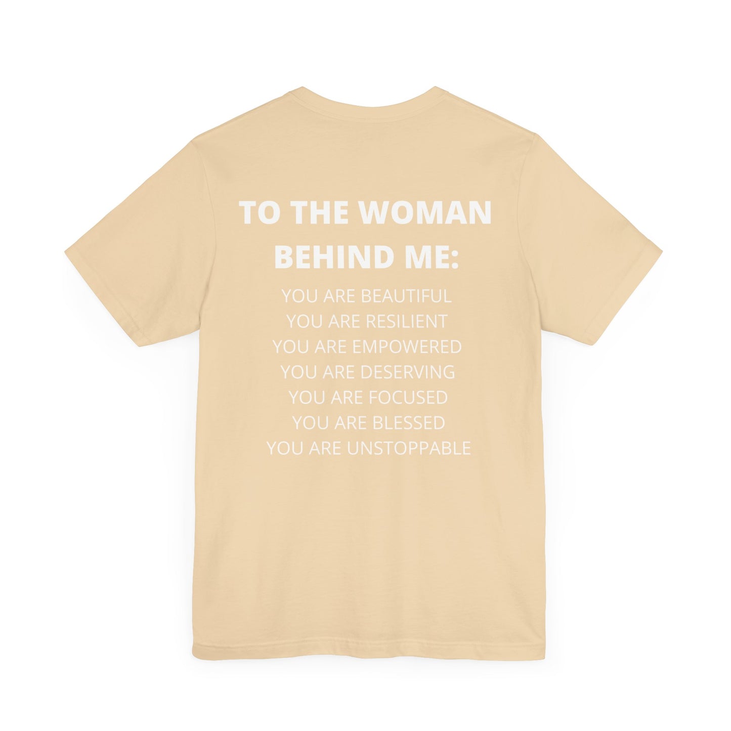 To The Woman Behind Me Tee