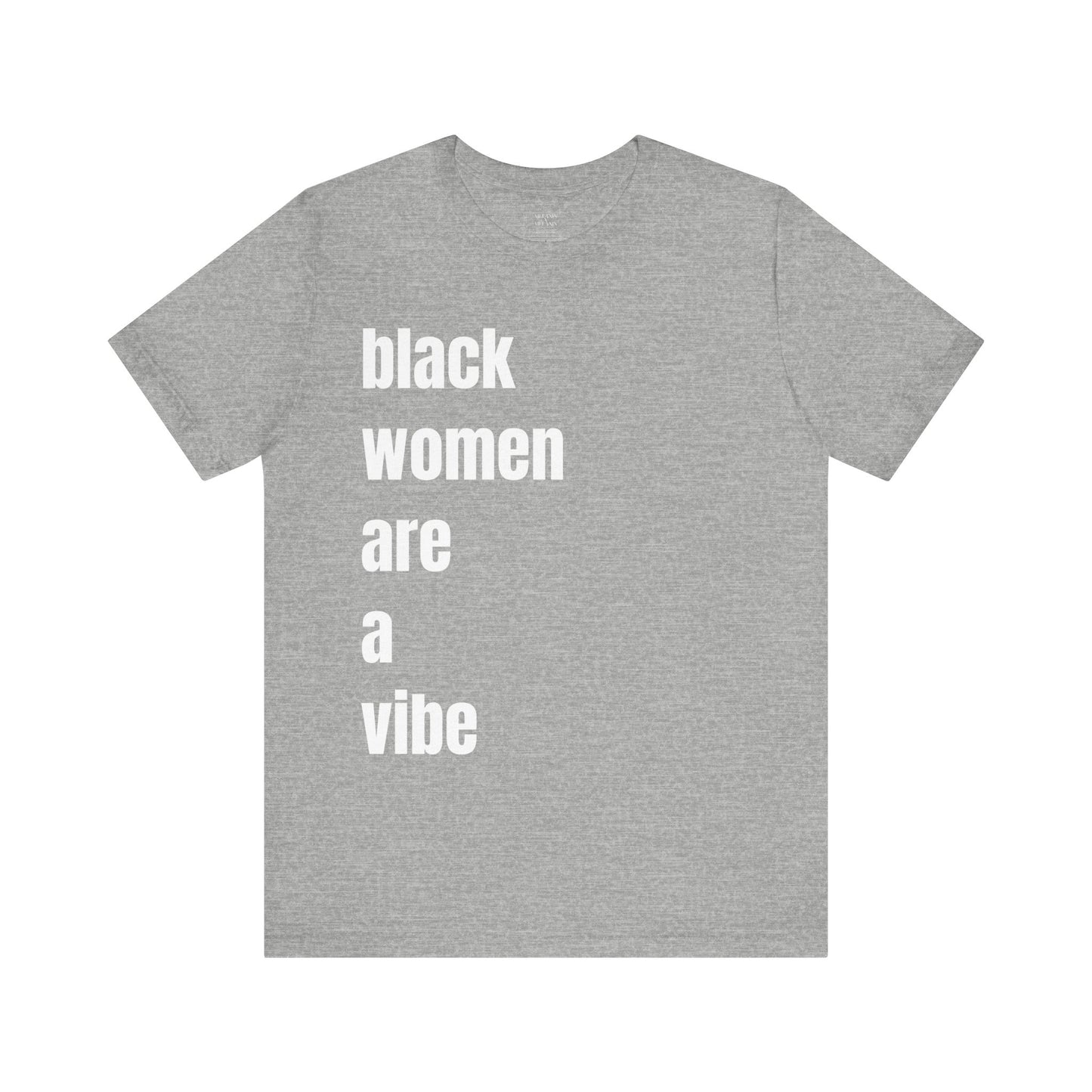 Black Women Are A Vibe Unisex Jersey Short Sleeve Tee