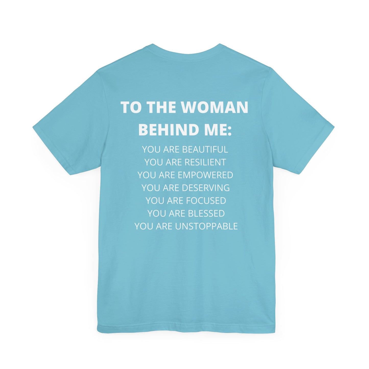 To The Woman Behind Me Tee