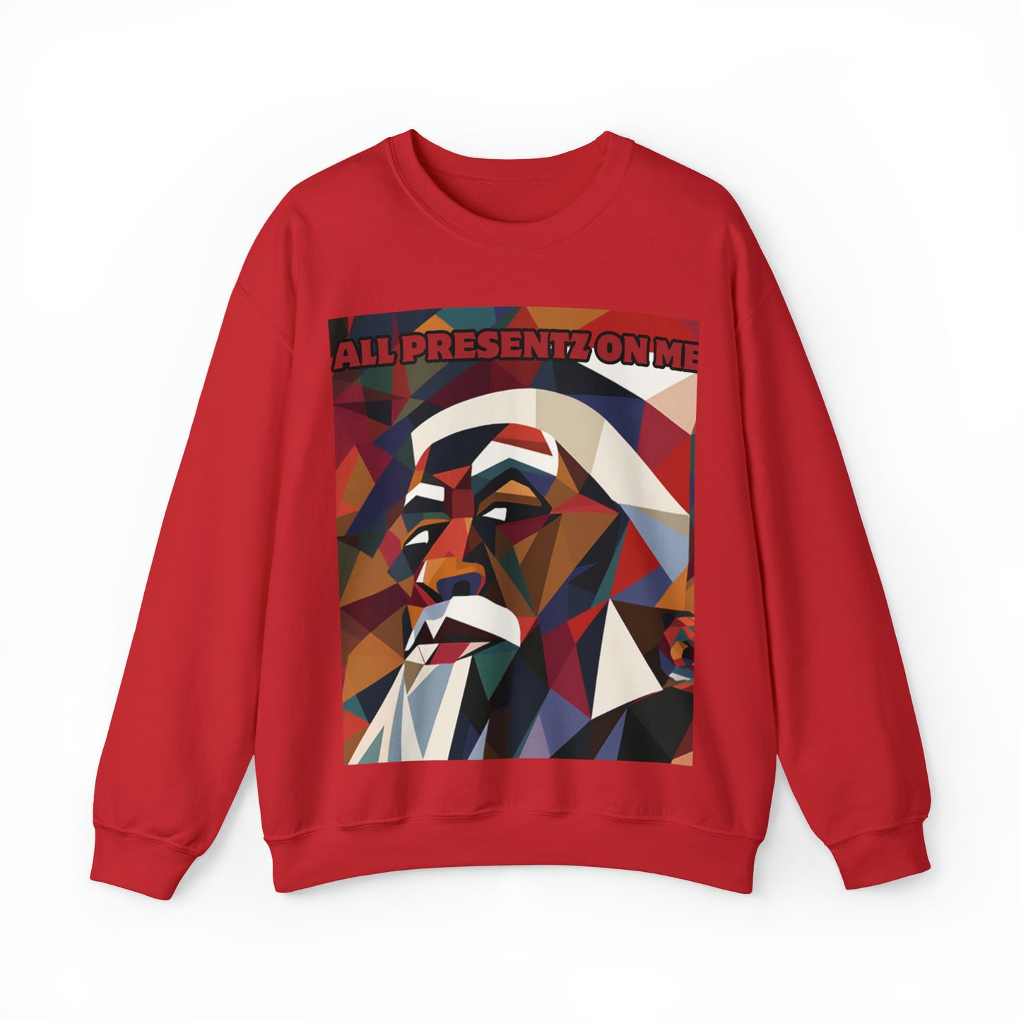 All Presentz On Me Santa Unisex Sweatshirt