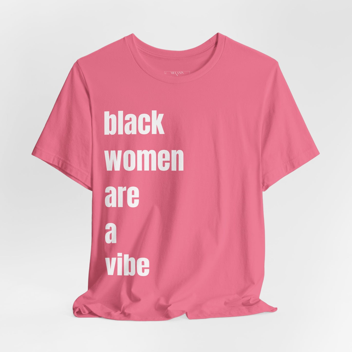 Black Women Are A Vibe Unisex Jersey Short Sleeve Tee