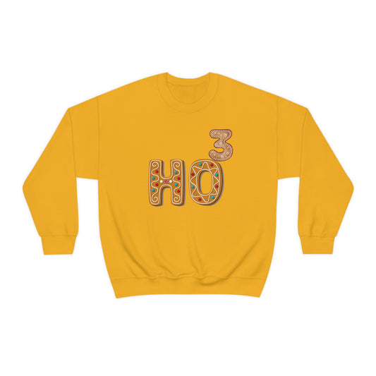 Gingerbread Ho To The Third Power Unisex Sweatshirt