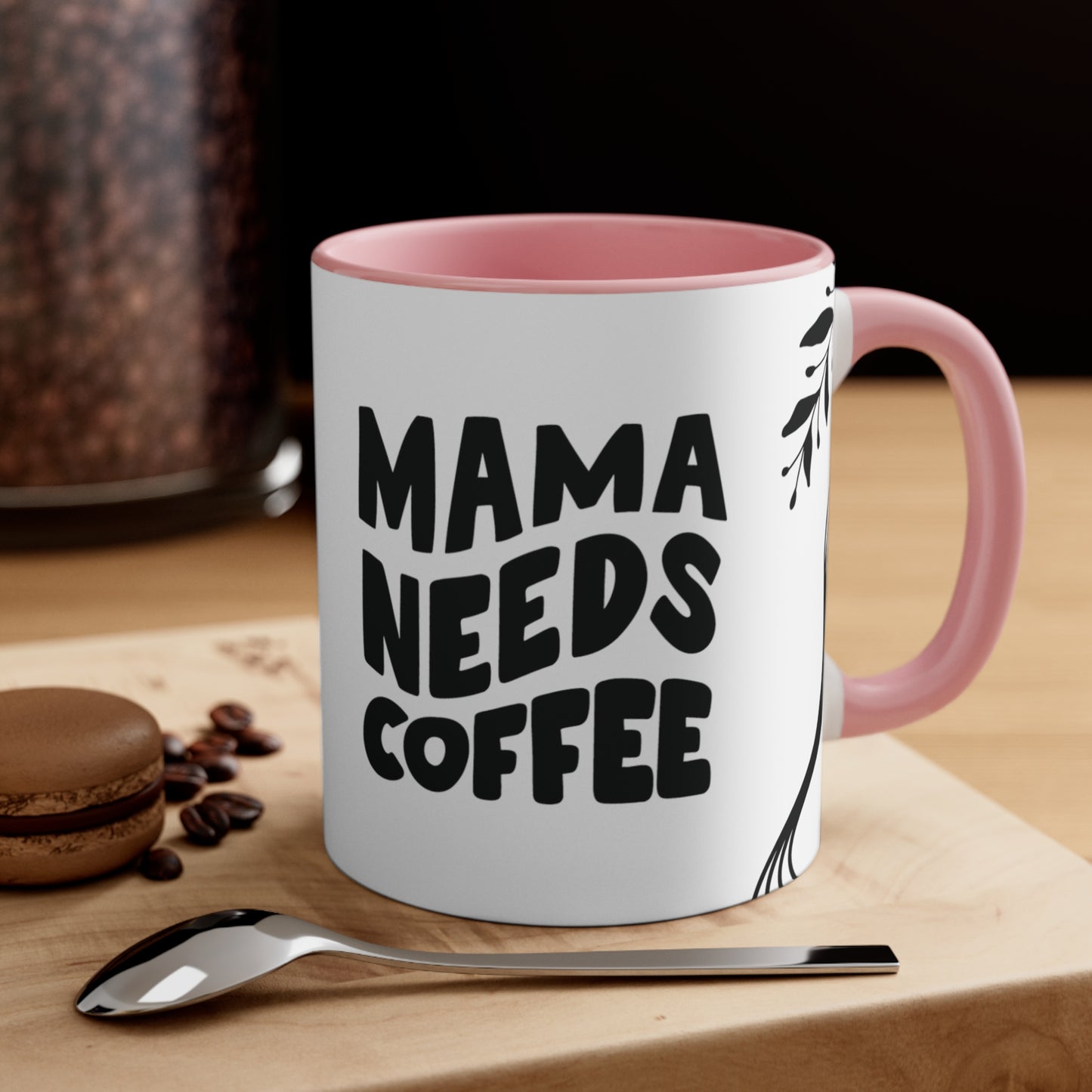 Mama Needs Coffee Mug