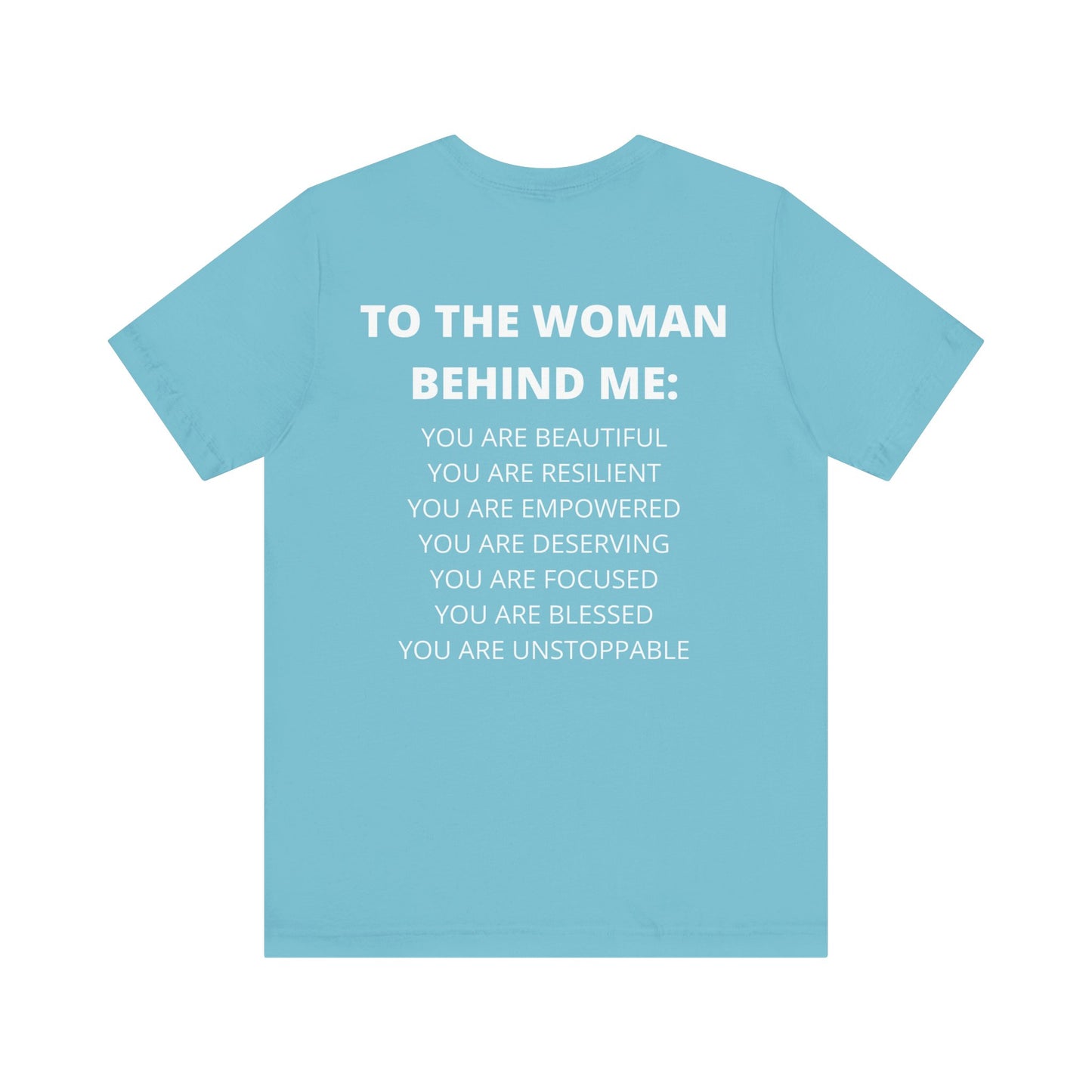 To The Woman Behind Me Tee