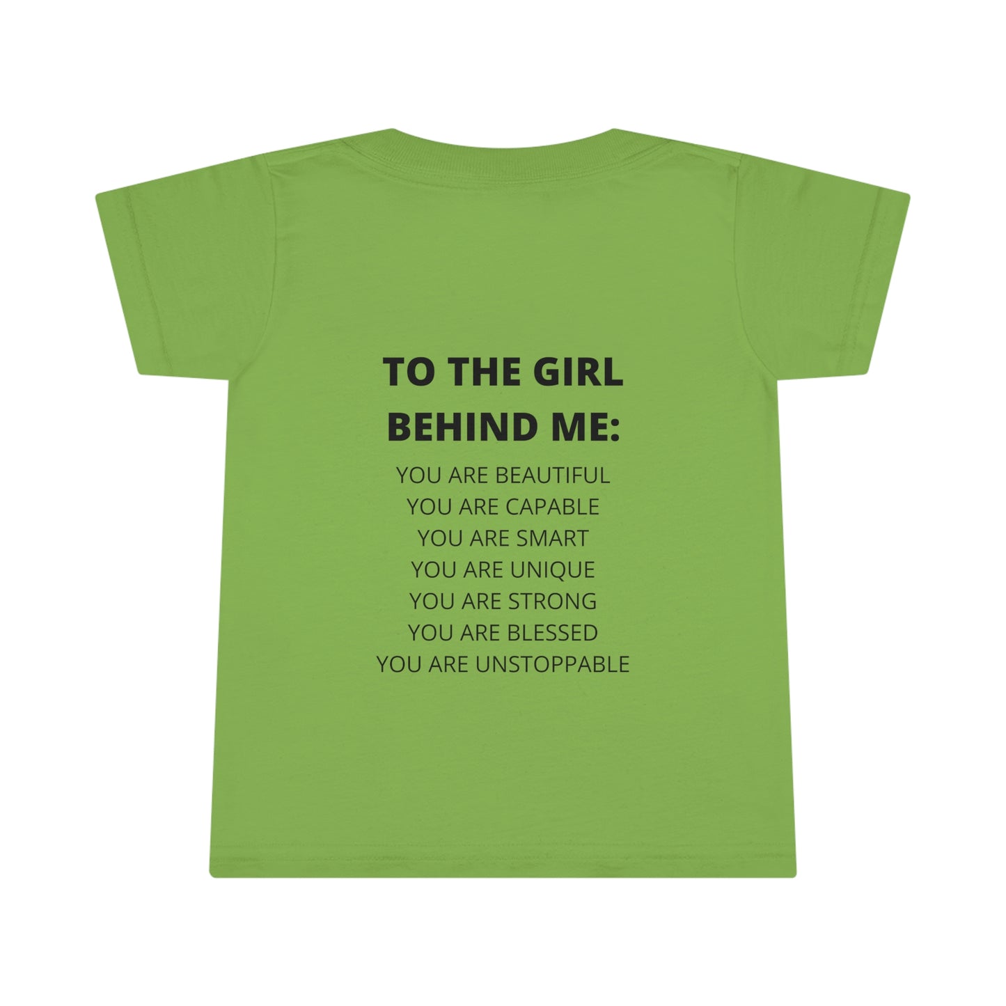 To The Girl Behind Me Toddler Tee