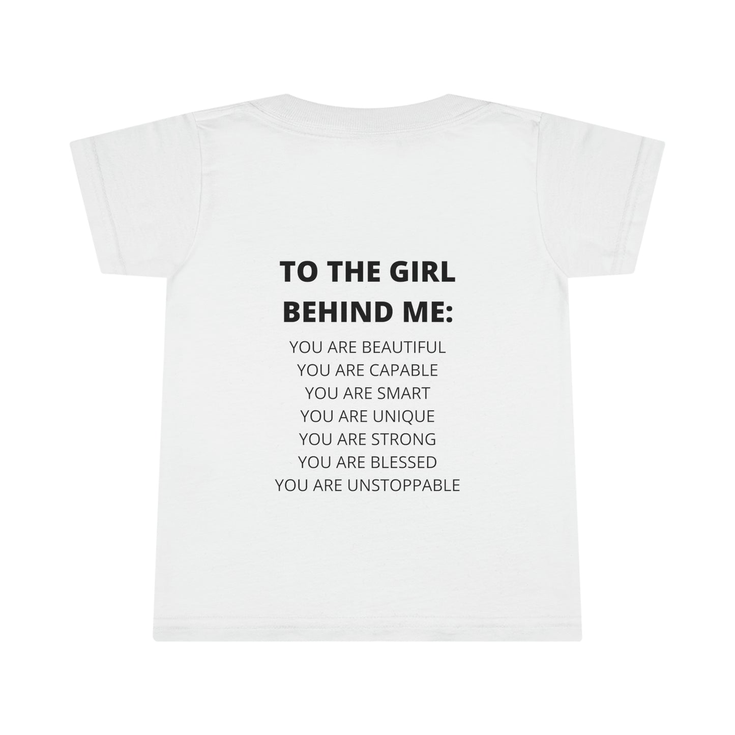 To The Girl Behind Me Toddler Tee