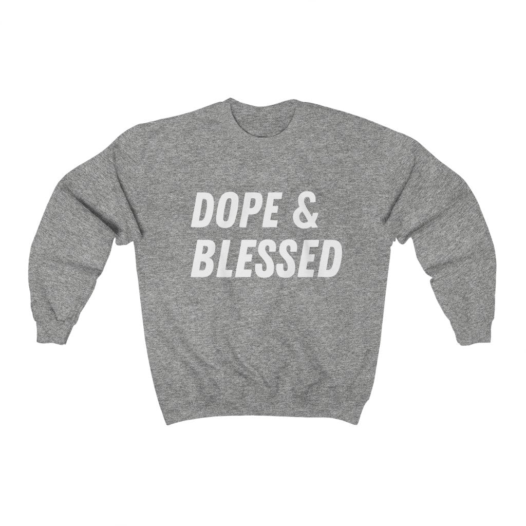 Dope and Blessed Unisex Sweatshirt