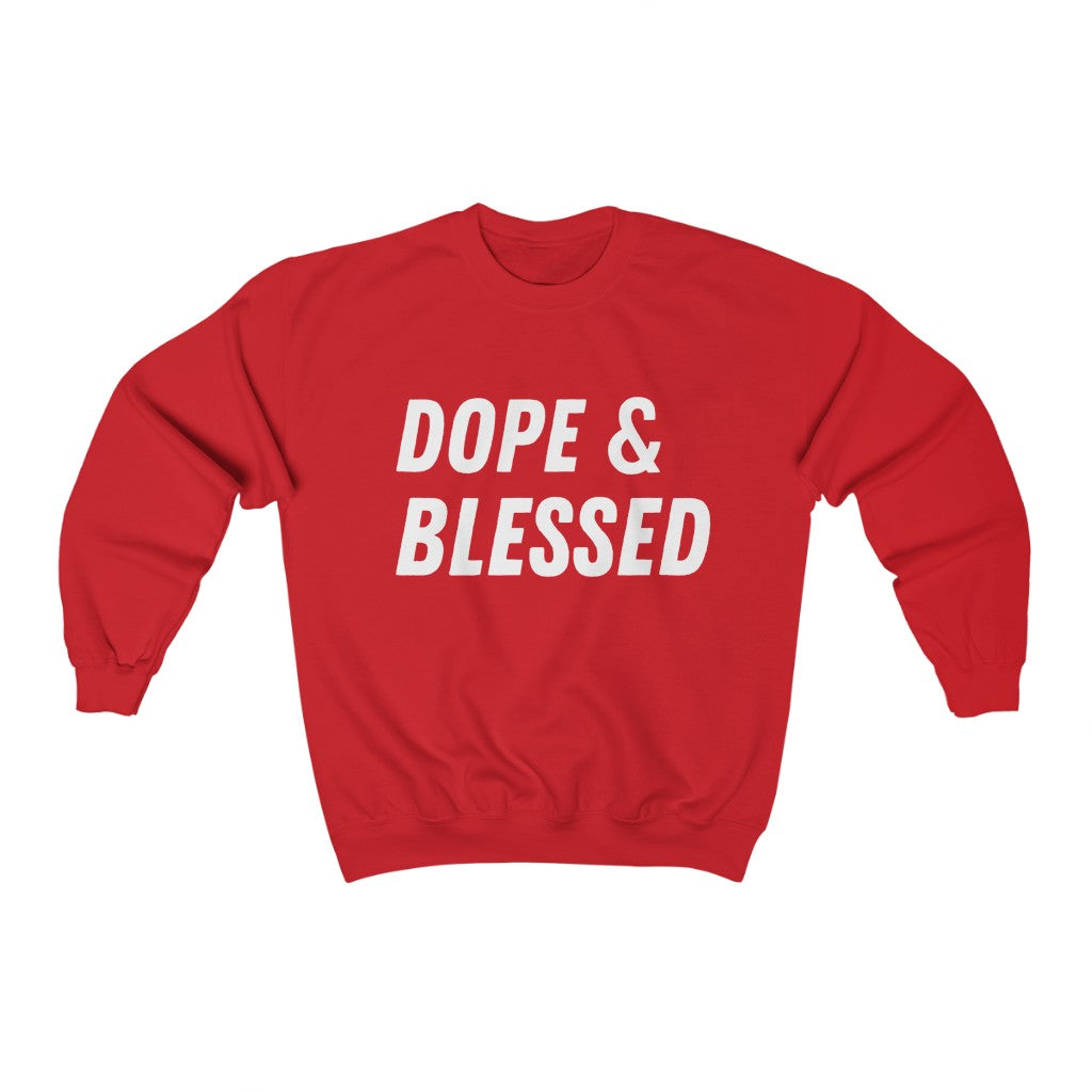 Dope and Blessed Unisex Sweatshirt