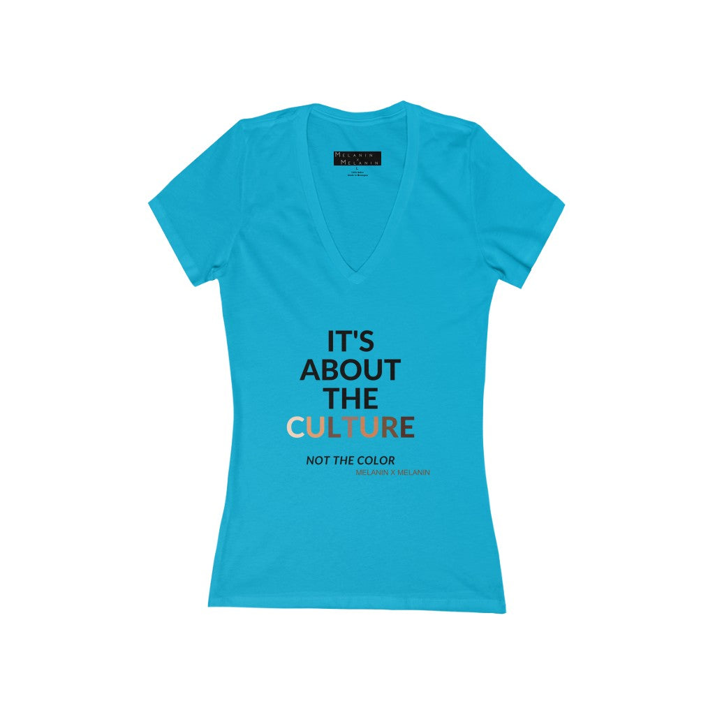 It's About The Culture - Not the Color Women's Jersey Short Sleeve Deep V-Neck Tee