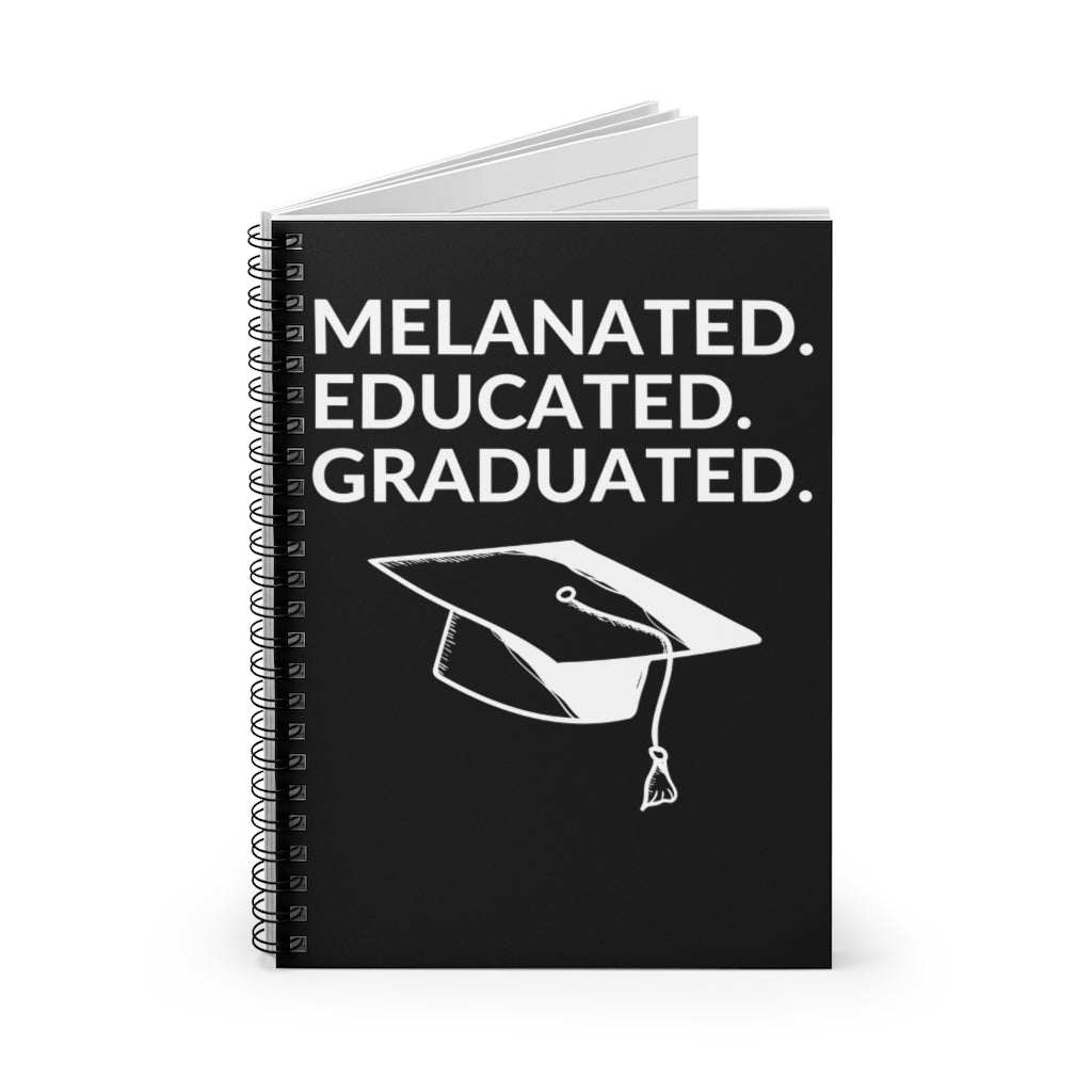 Melanated. Educated. Graduated. Spiral Notebook - Ruled Line