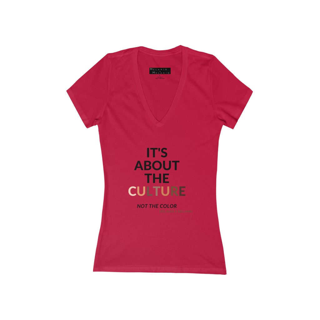 It's About The Culture - Not the Color Women's Jersey Short Sleeve Deep V-Neck Tee