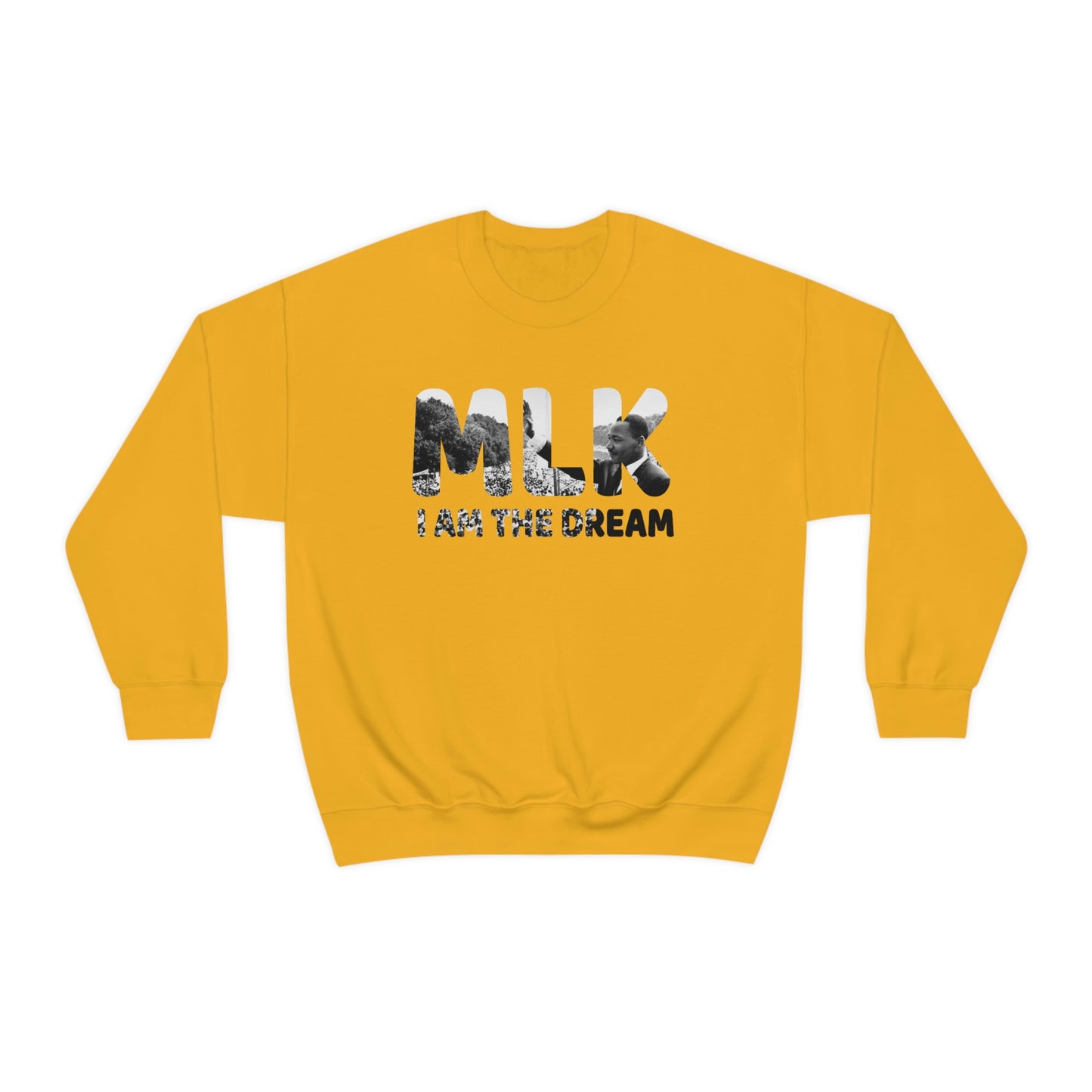 I Am The Dream MLK Quote Crewneck Sweatshirt