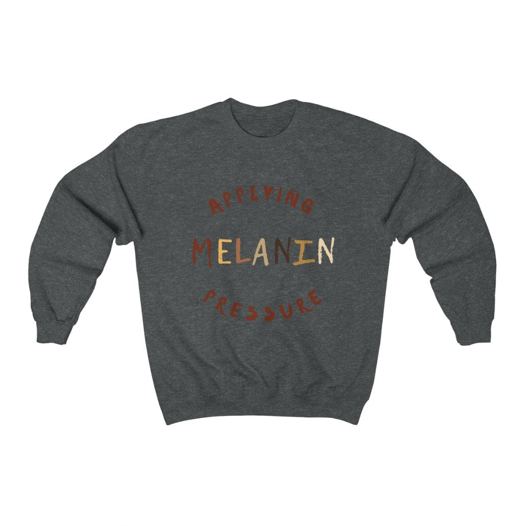 Melanin Applying Pressure Sweatshirt