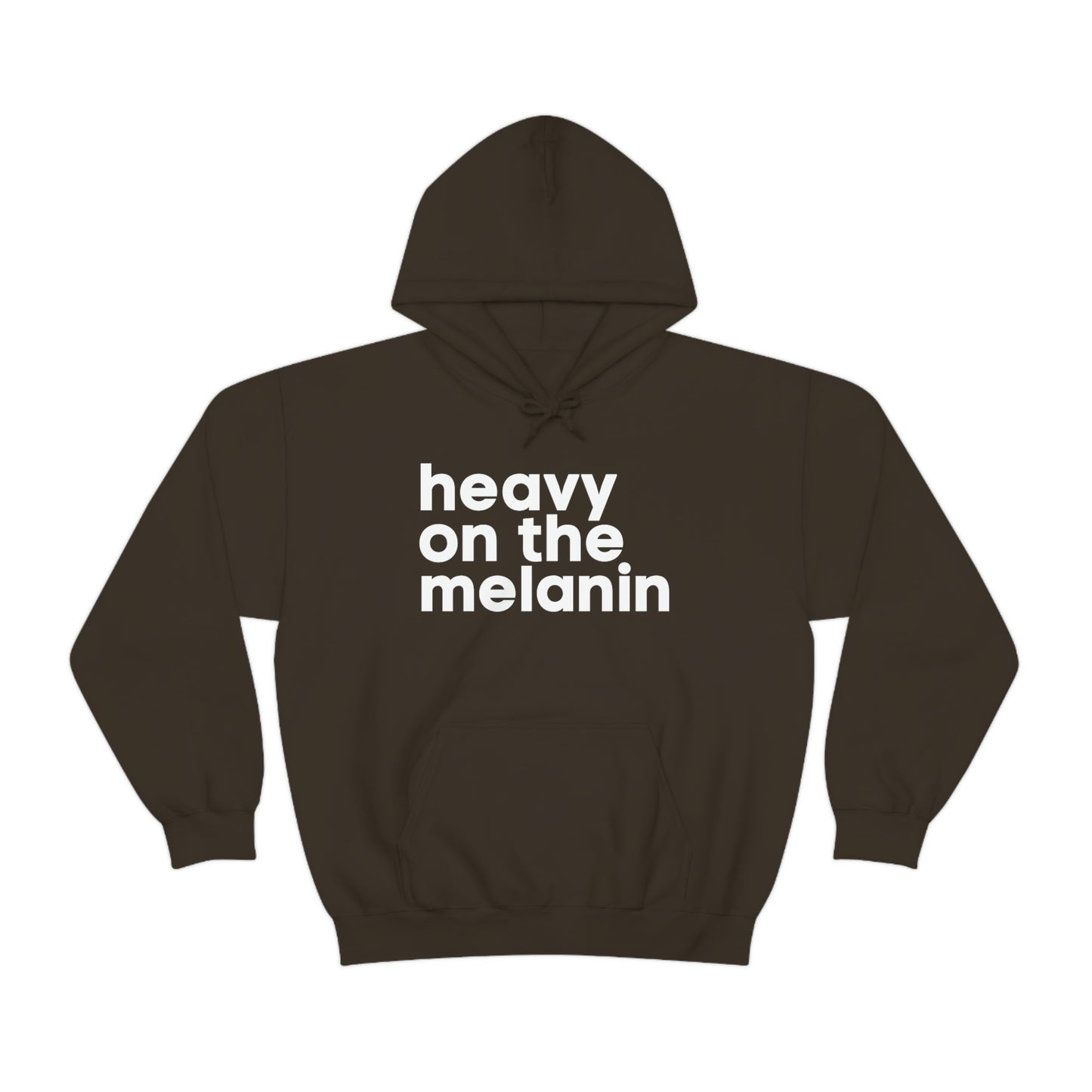 Heavy On The Melanin Hooded Sweatshirt