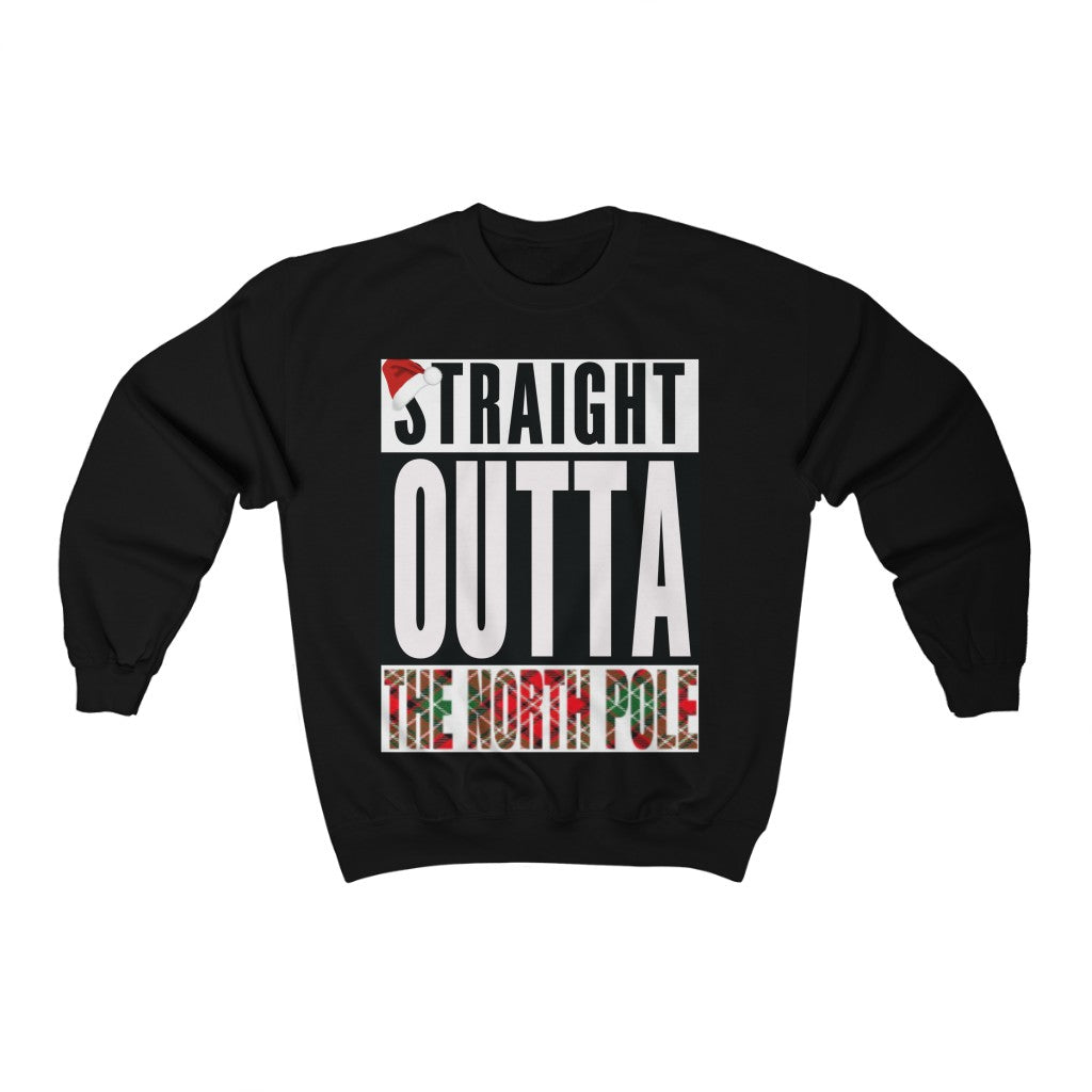 Straight Outta The North Pole Crewneck Sweatshirt