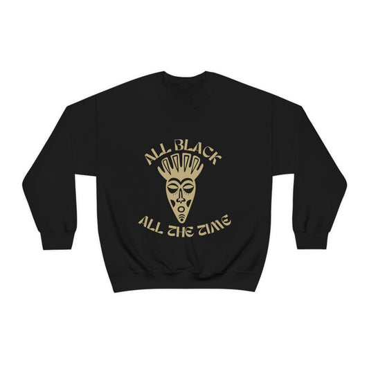 All Black All The Time Sweatshirt