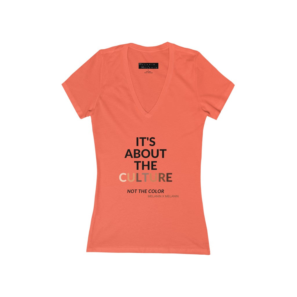 It's About The Culture - Not the Color Women's Jersey Short Sleeve Deep V-Neck Tee