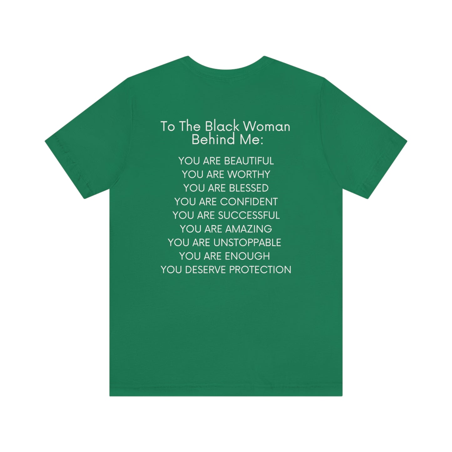 To The Black Woman Behind Me Unisex Tee