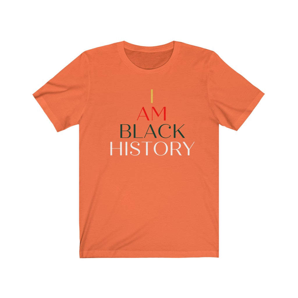 I Am Black History Black History Month Unisex Jersey Short Sleeve Tee